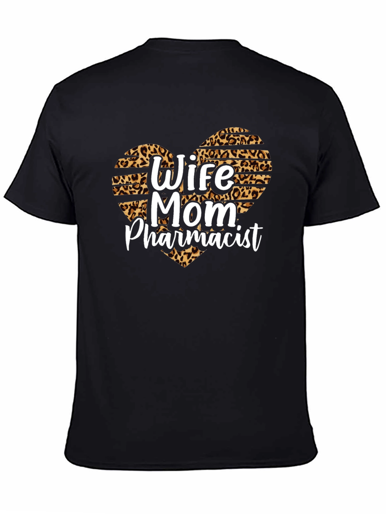 Wife Mom Pharmacist Leopard Heart T-Shirt