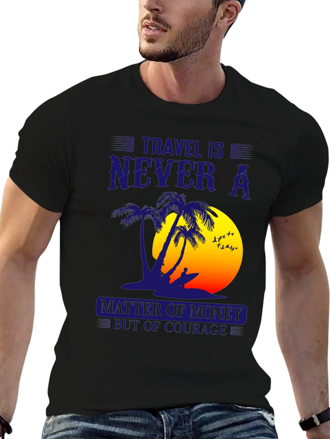 Travel Is Never A Matter Of Money T-Shirt