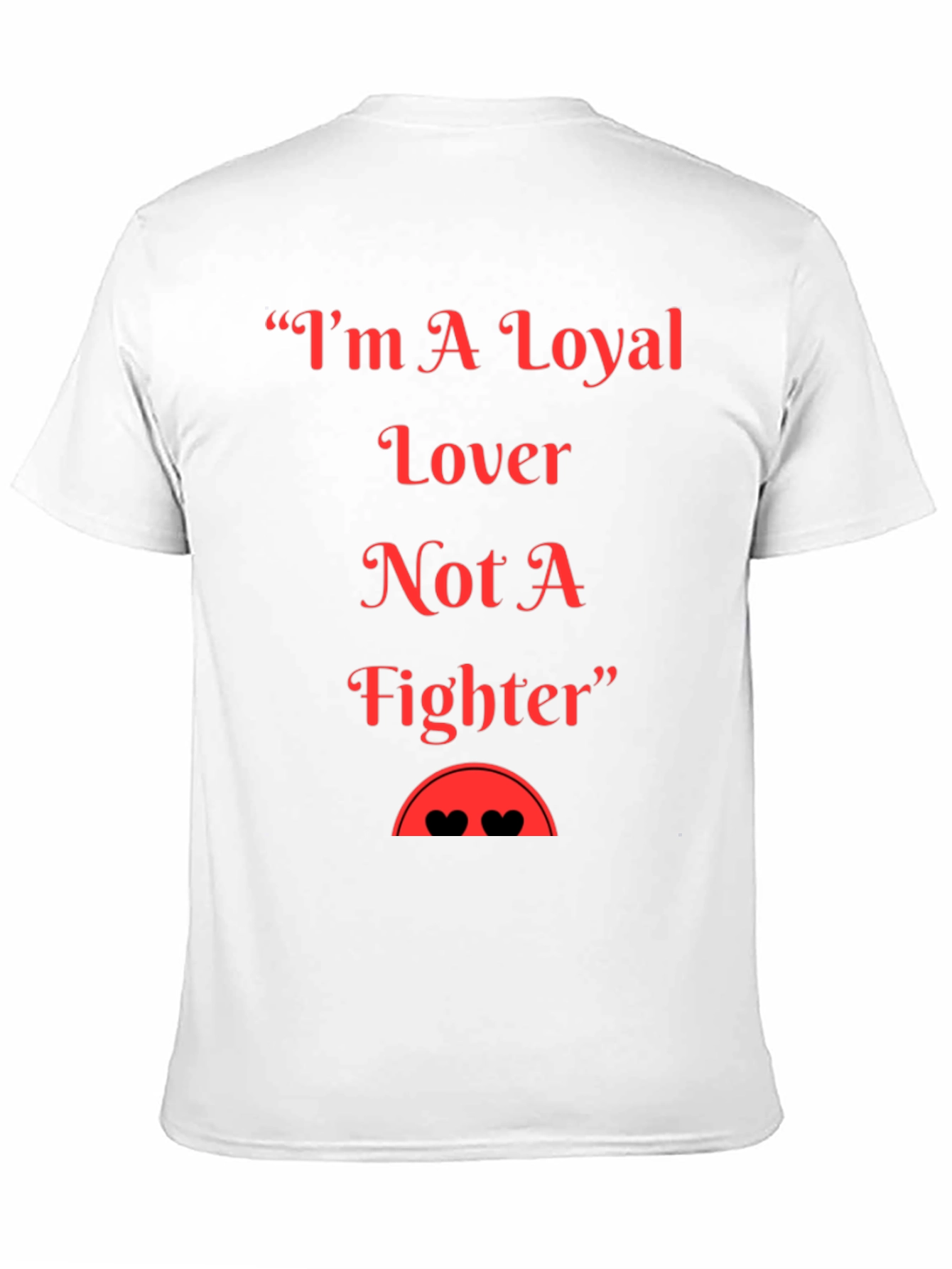 Loyal Lover Graphic T-Shirt - Soft Cotton Blend Tee