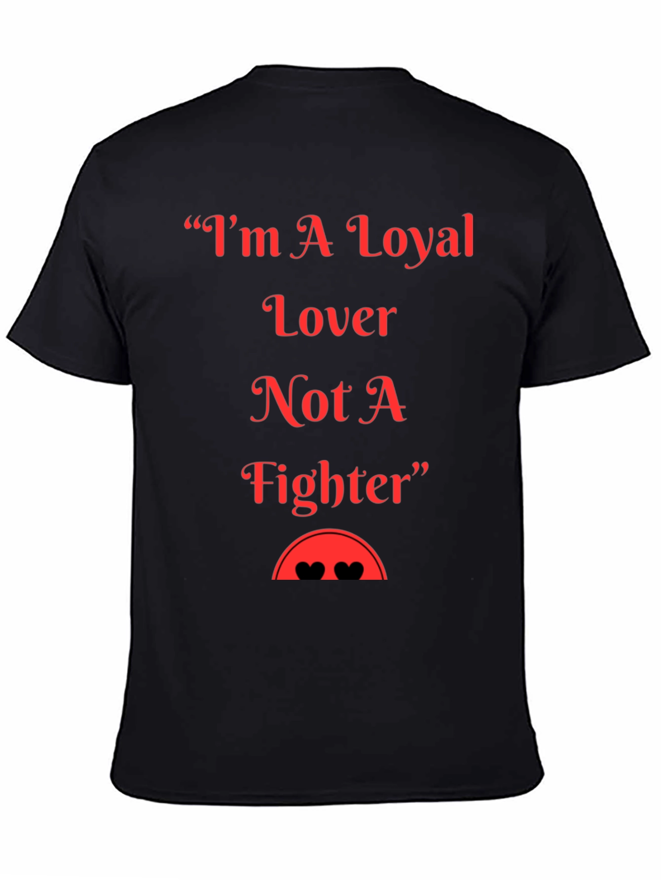 Loyal Lover Graphic T-Shirt - Soft Cotton Blend Tee