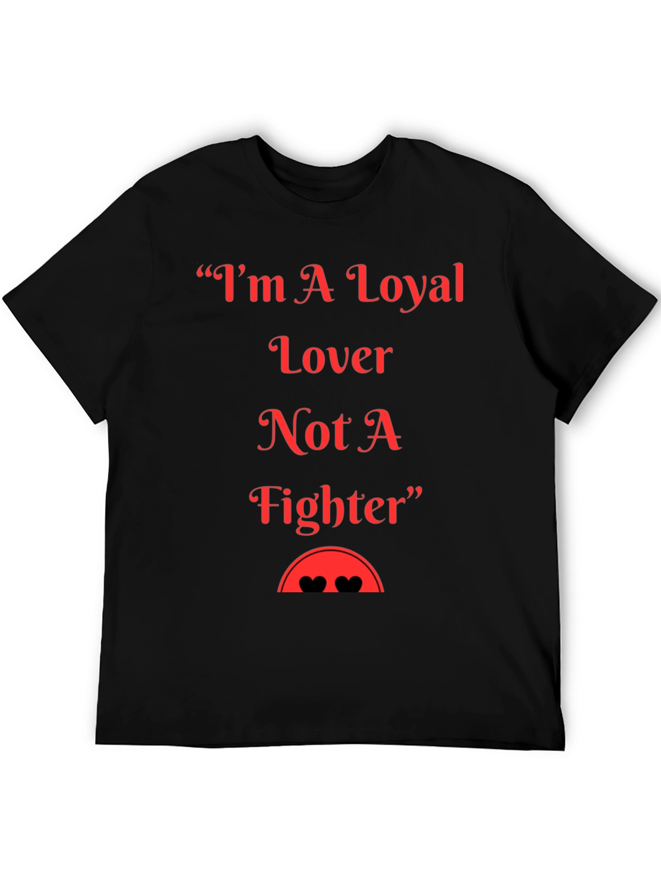 Loyal Lover Graphic T-Shirt - Soft Cotton Blend Tee