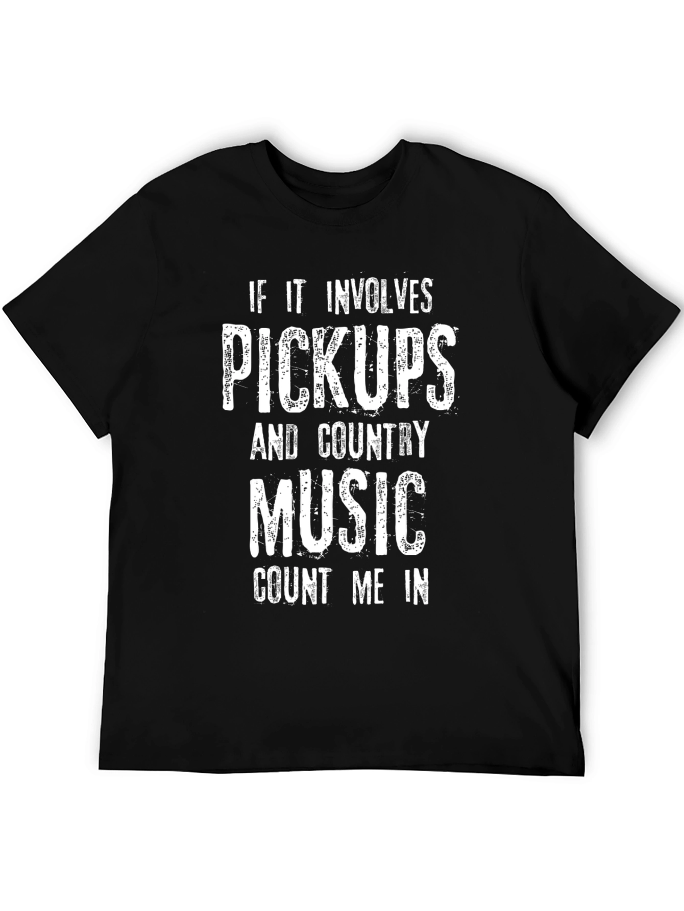 Pickups & Country Music T-Shirt - Count Me In