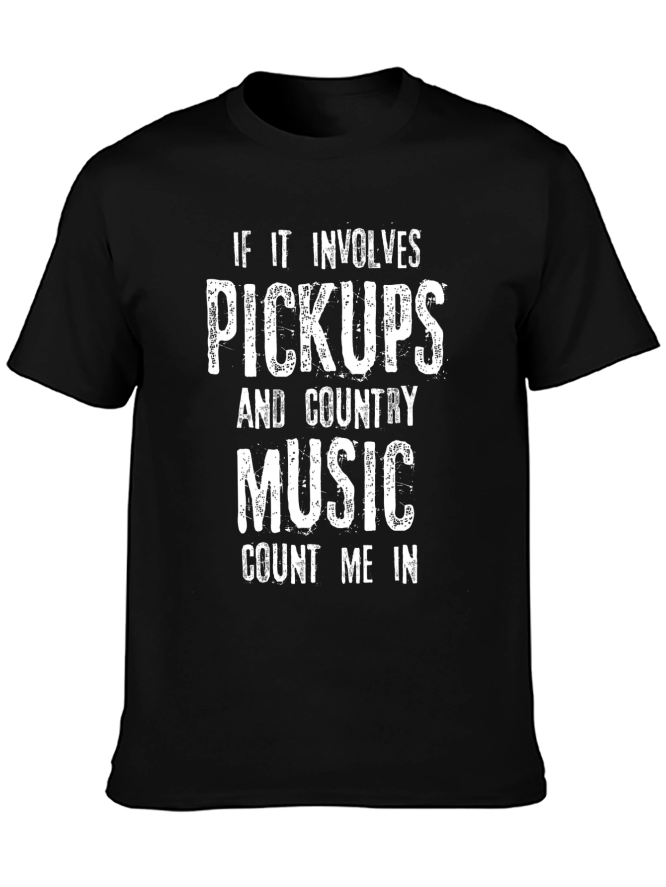 Pickups & Country Music T-Shirt - Count Me In