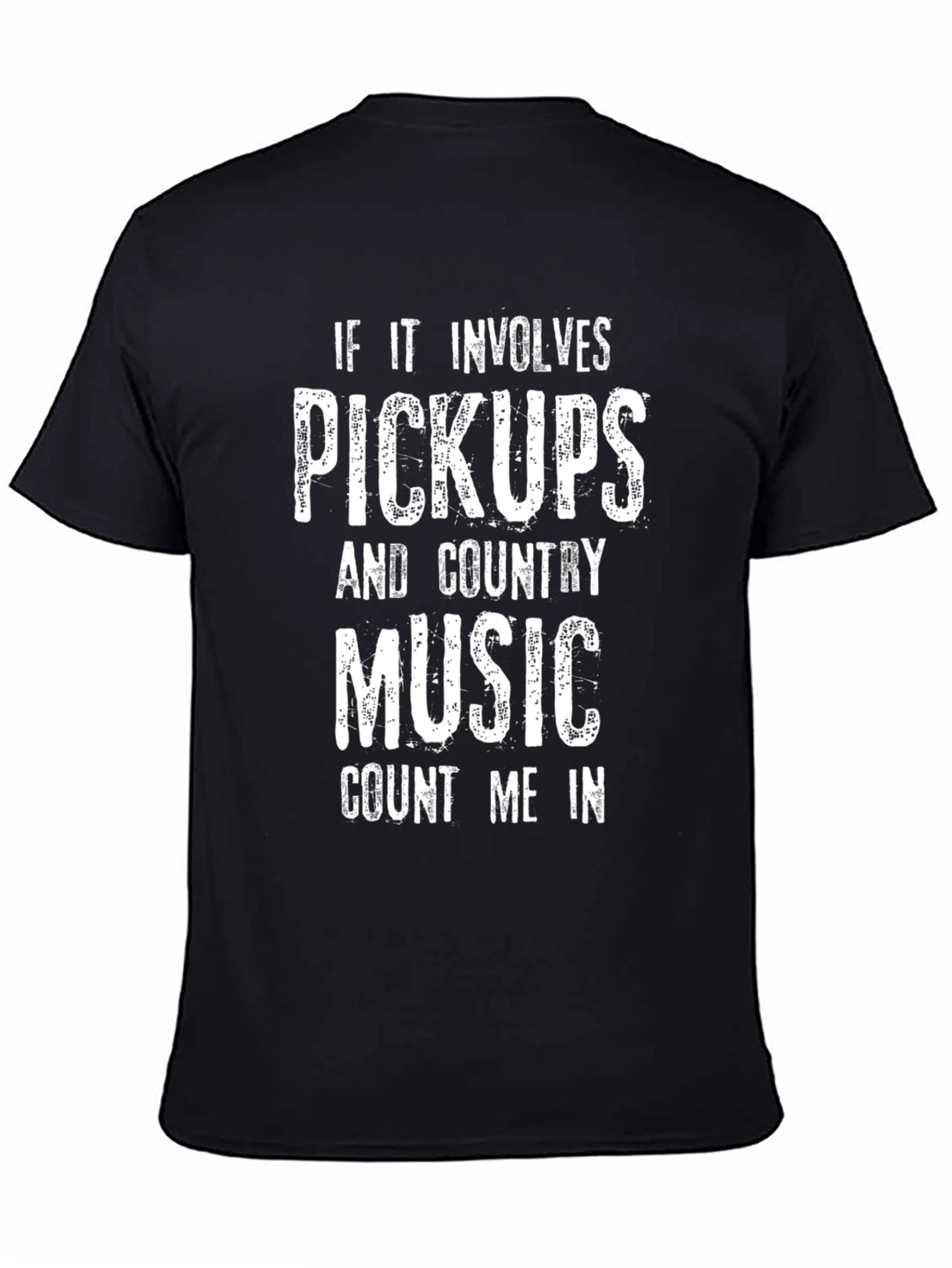 Pickups & Country Music T-Shirt - Count Me In