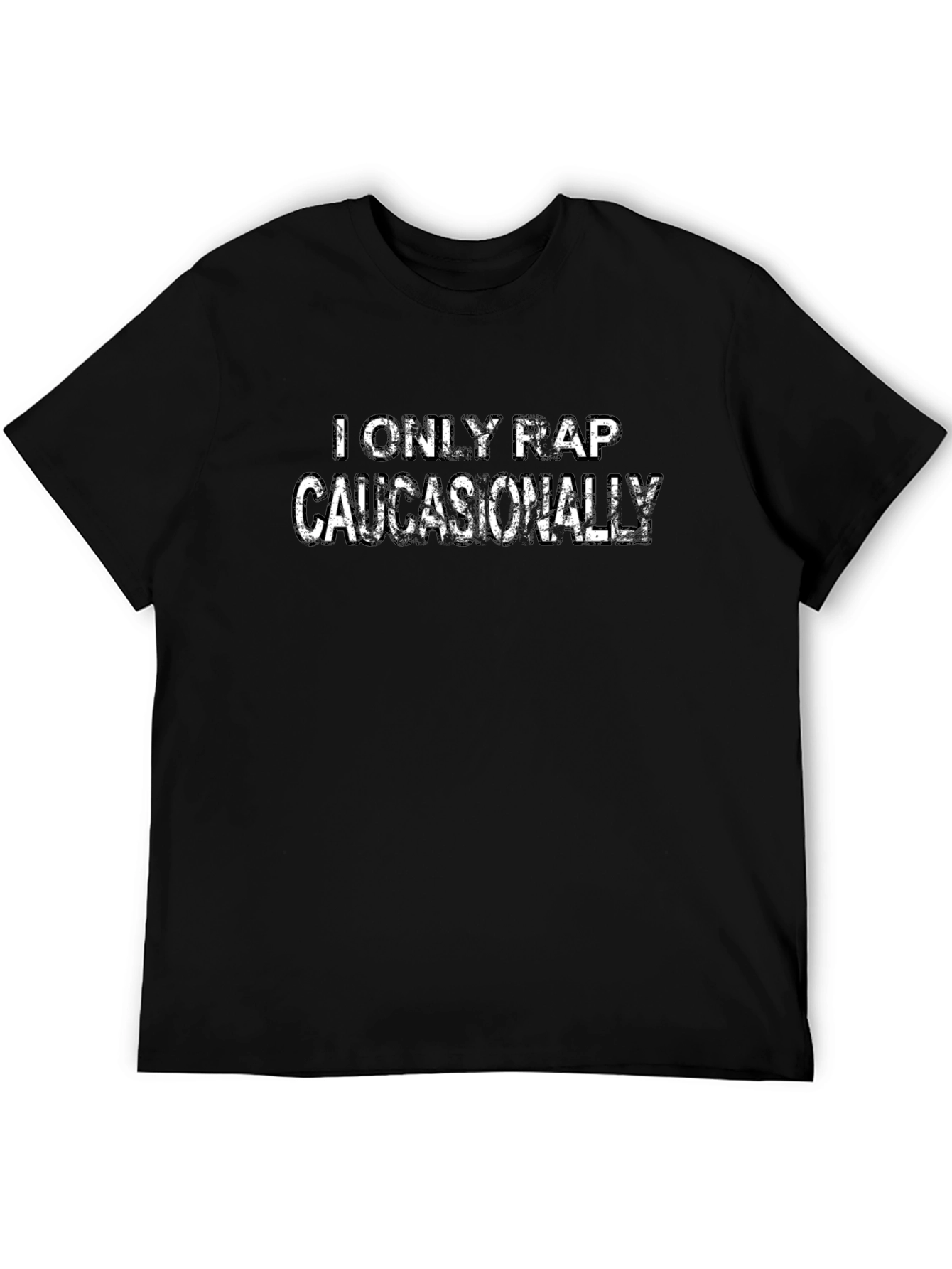 I Only Rap Caucasionally Black T-Shirt