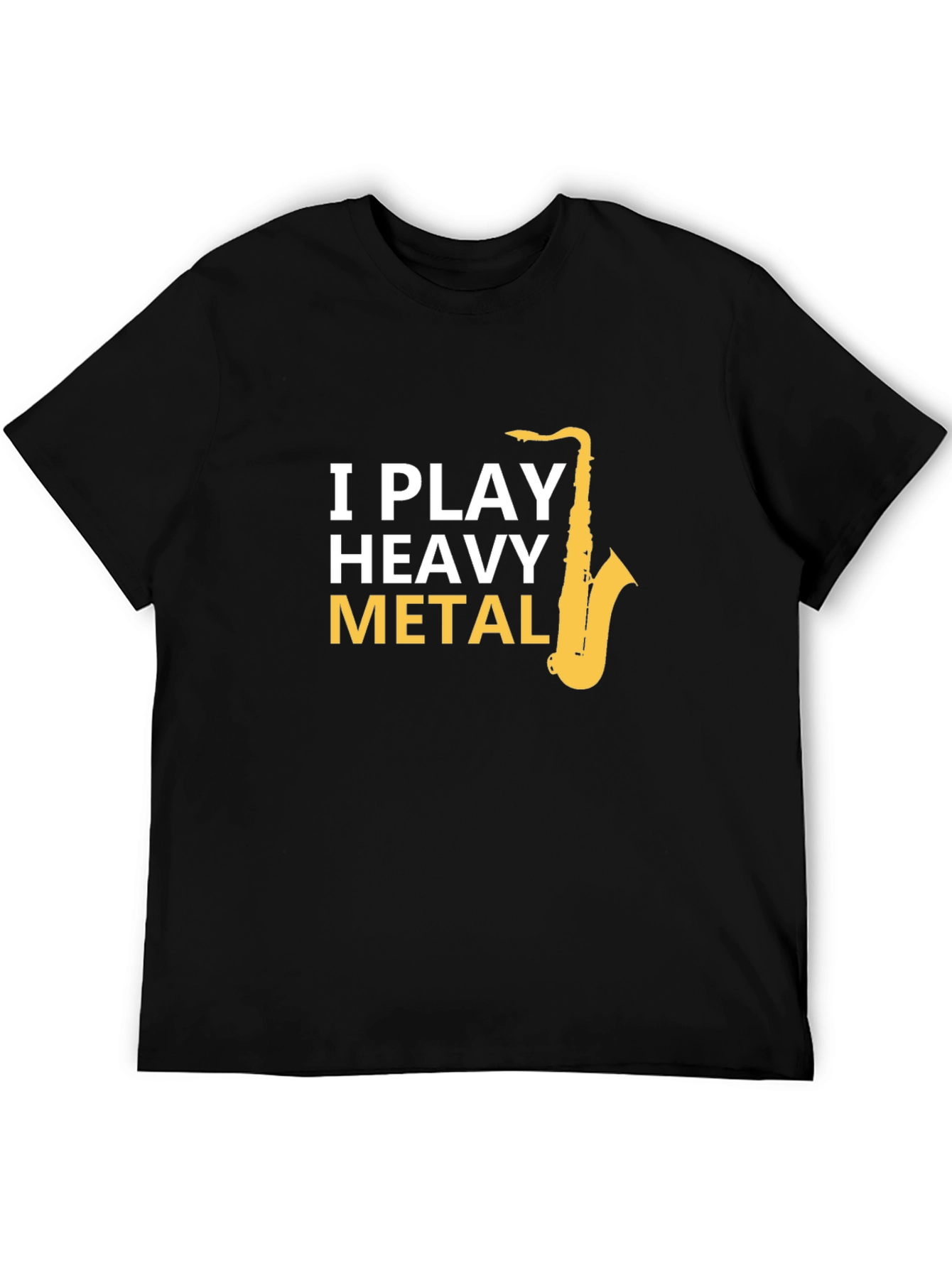 I Play Heavy Metal Saxophone Black T-Shirt
