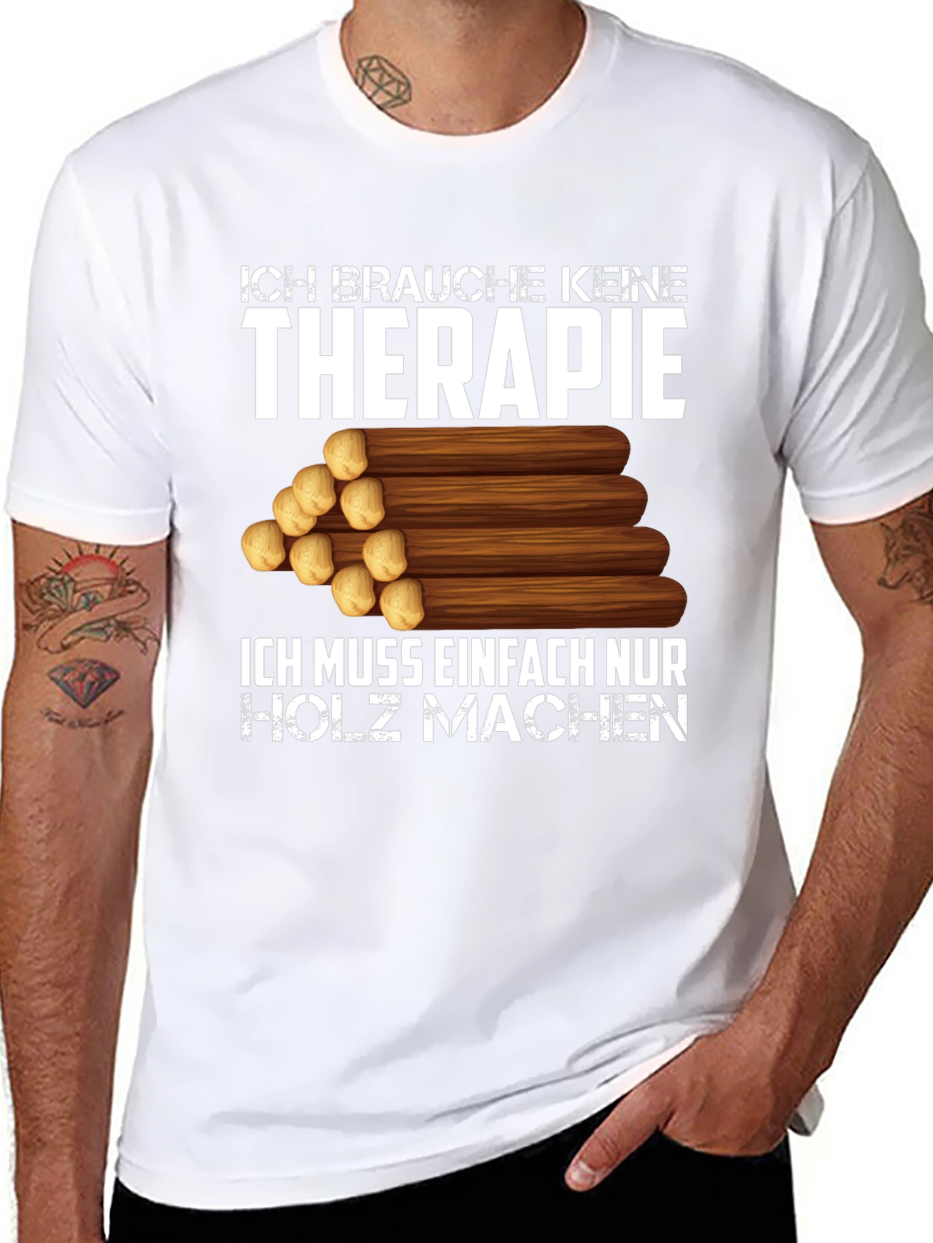 Ich Brauche Keine Therapie T-Shirt - Holz Machen