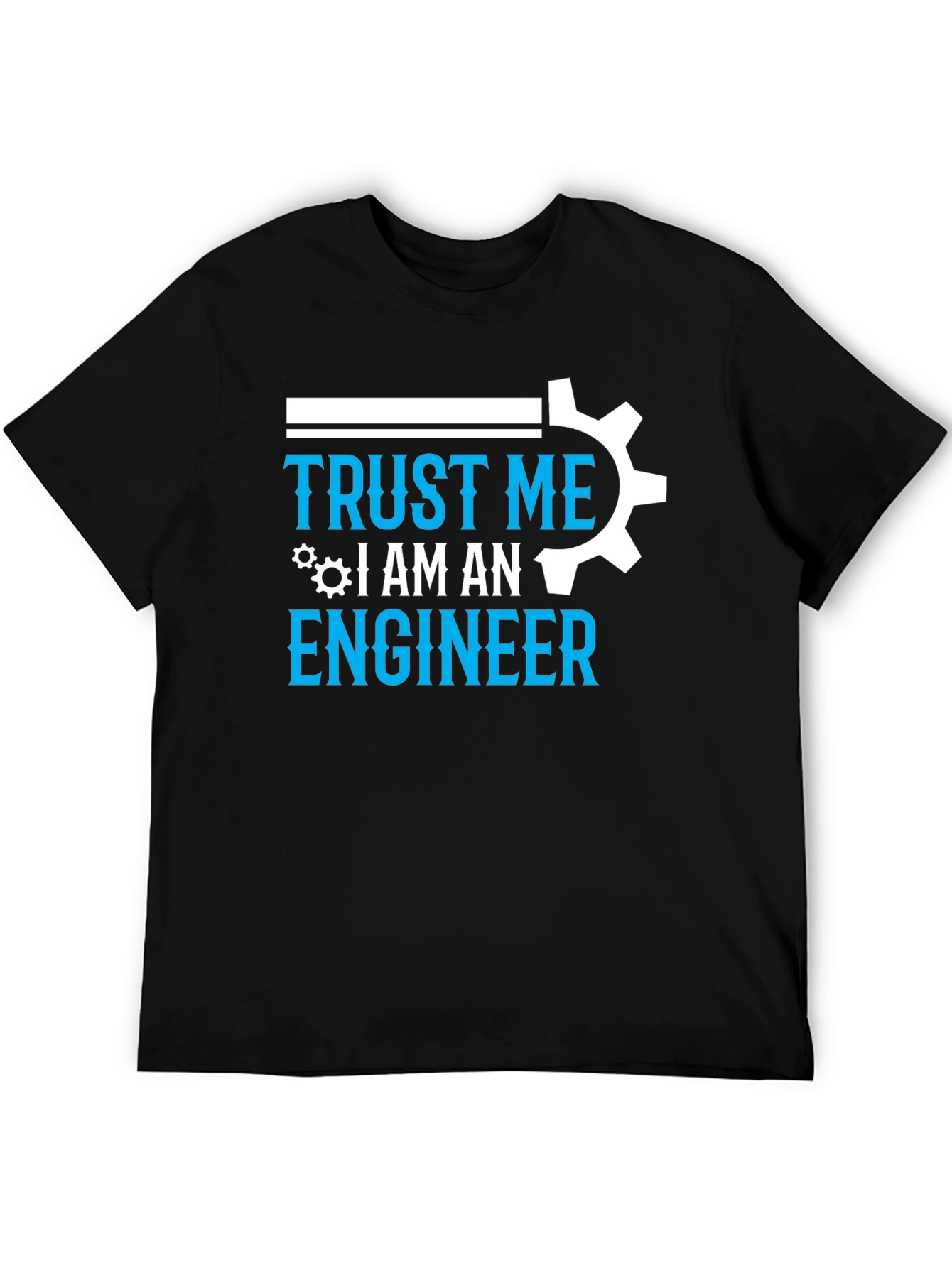 Trust Me Im An Engineer Graphic Tee