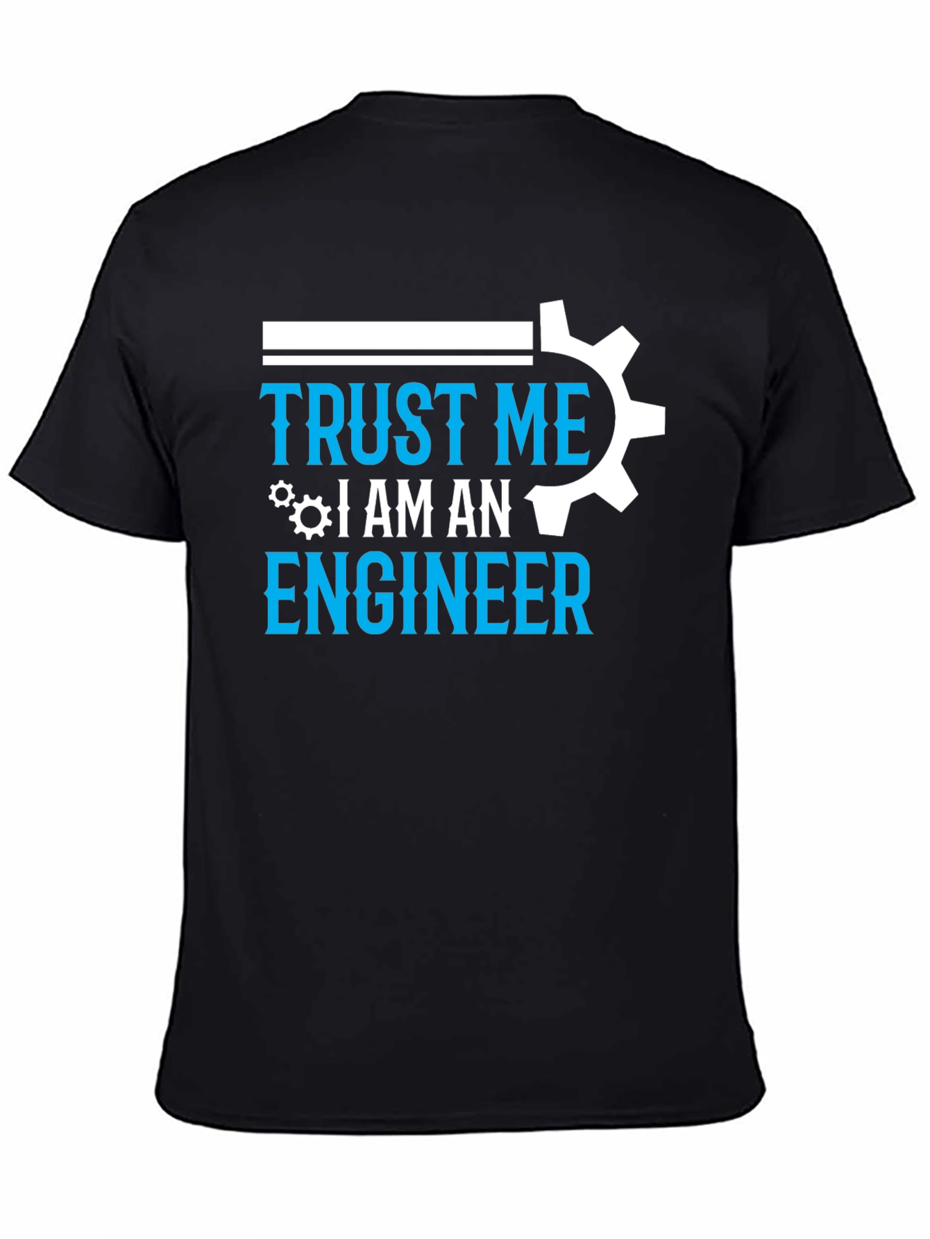 Trust Me Im An Engineer Graphic Tee