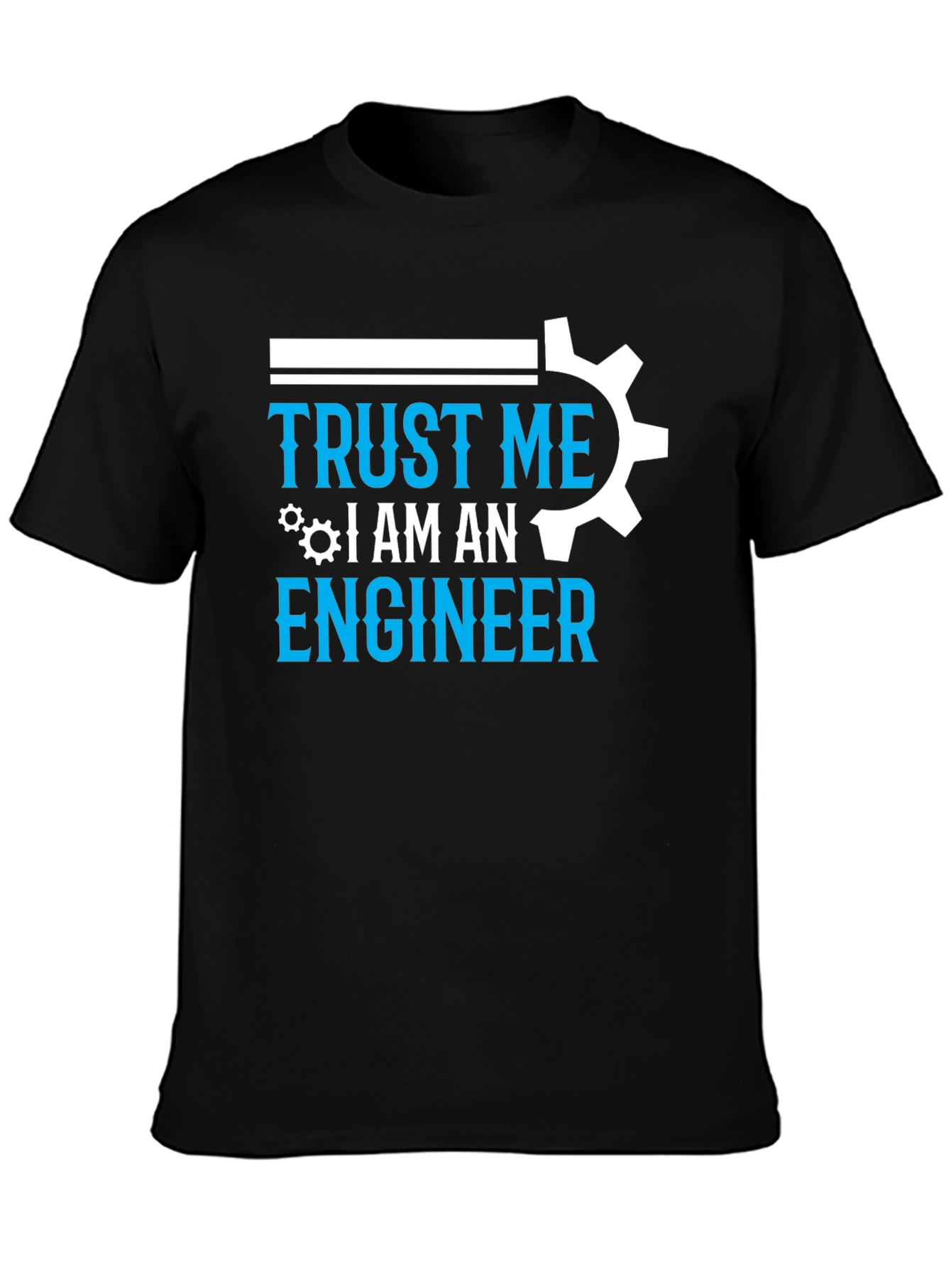 Trust Me Im An Engineer Graphic Tee