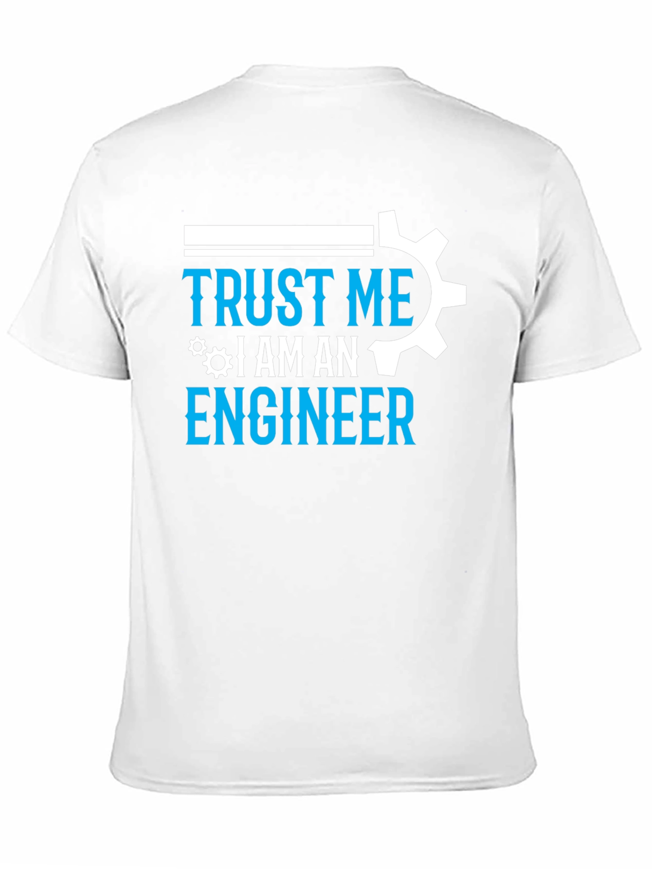 Trust Me Im An Engineer Graphic Tee