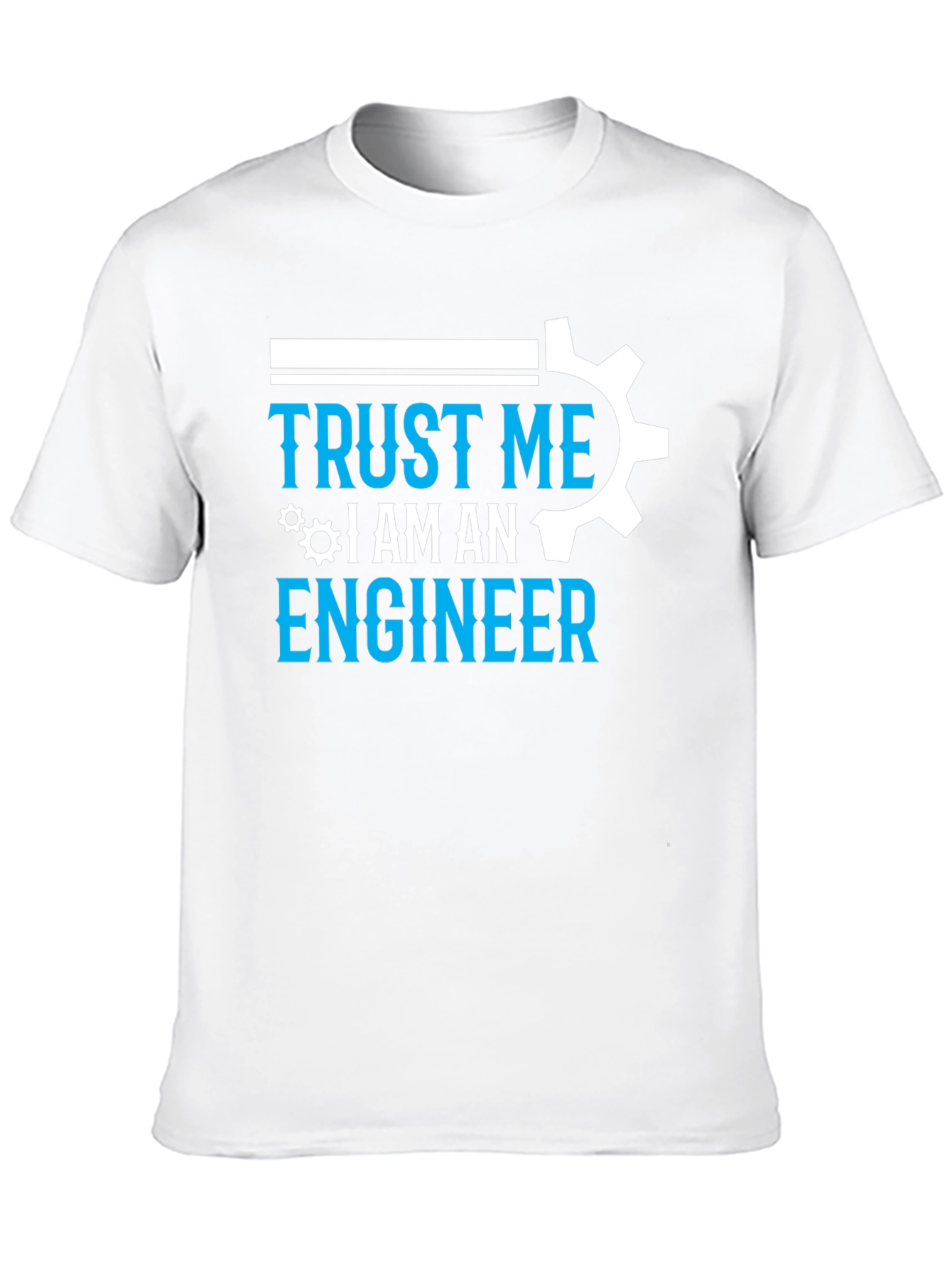 Trust Me Im An Engineer Graphic Tee