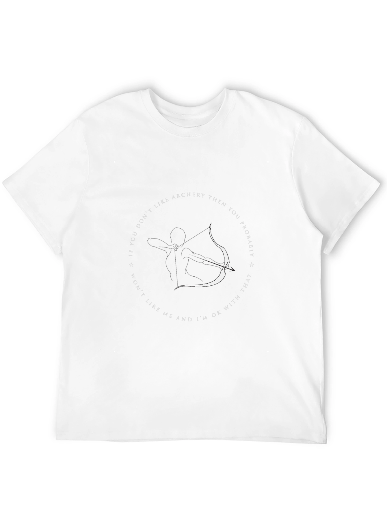 Archery T-Shirt - If You Dont Like Archery Tee