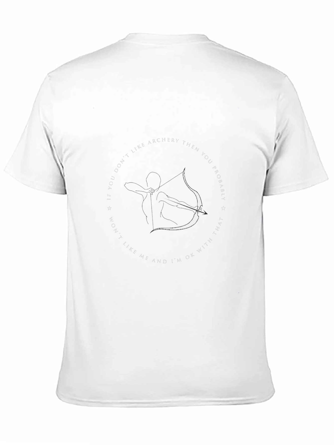Archery T-Shirt - If You Dont Like Archery Tee