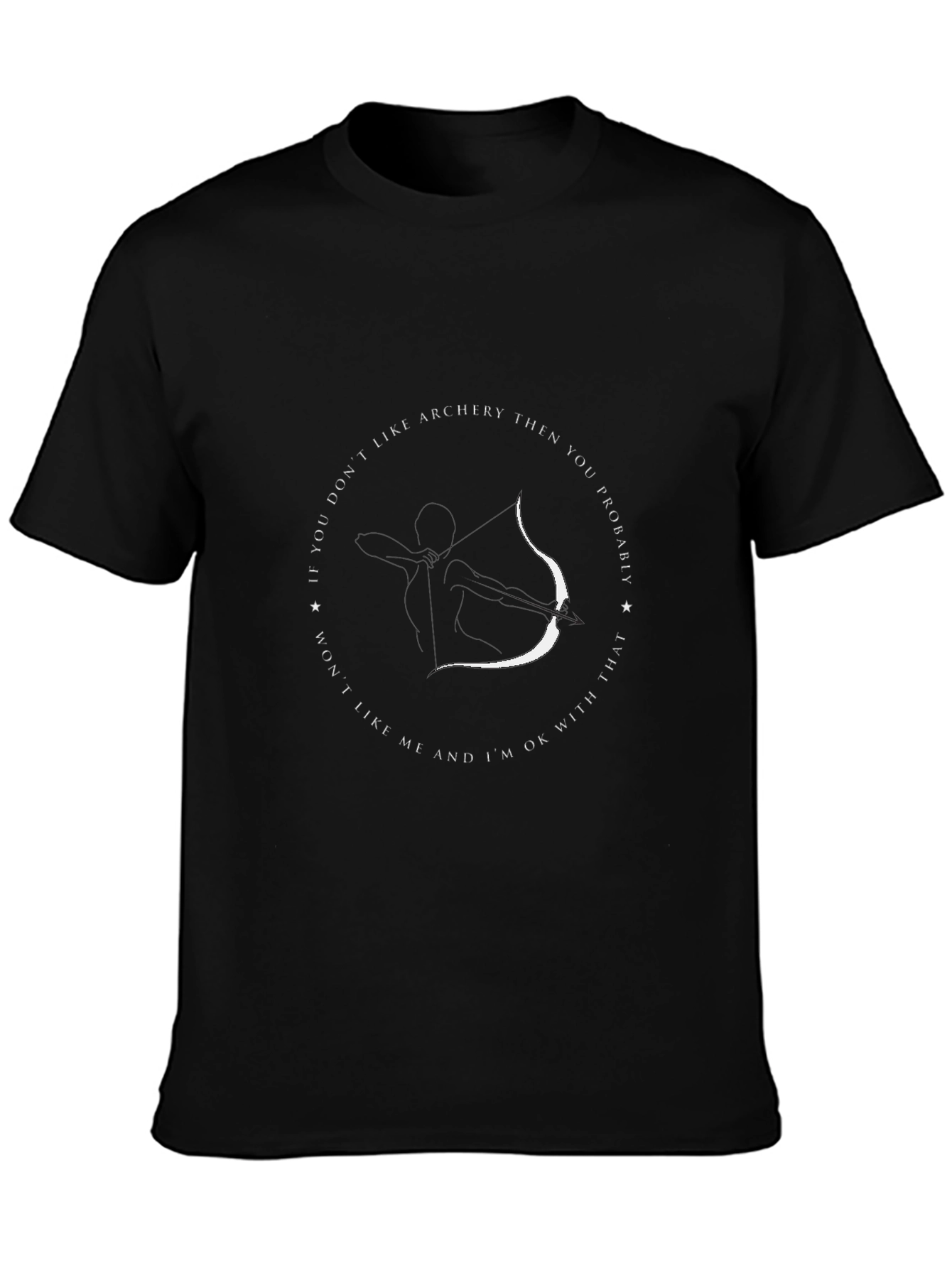Archery T-Shirt - If You Dont Like Archery Tee