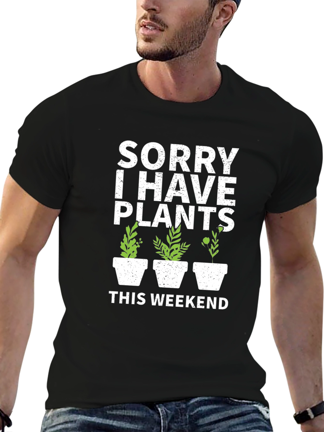 Sorry I Have Plants T-Shirt