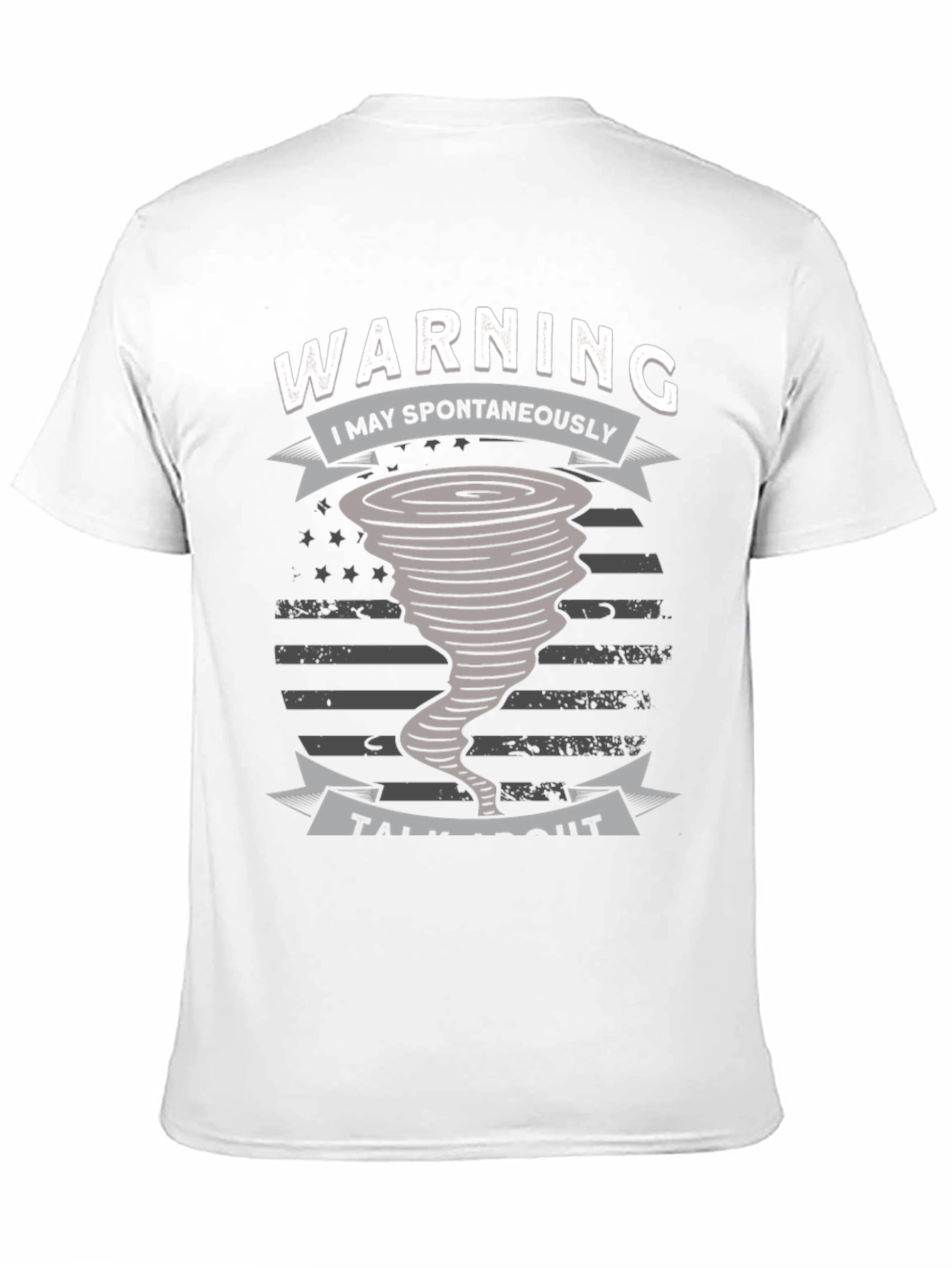 Warning I May Spontaneously Talk About Tornadoes T-Shirt