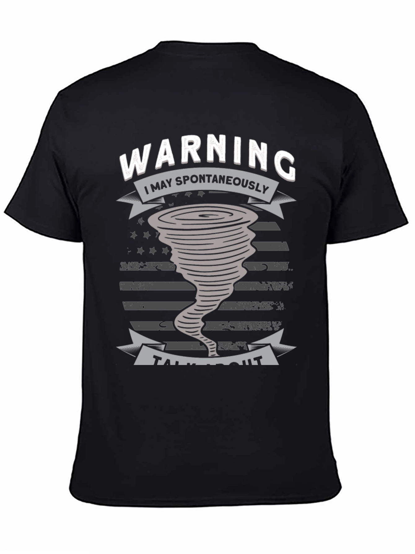 Warning I May Spontaneously Talk About Tornadoes T-Shirt