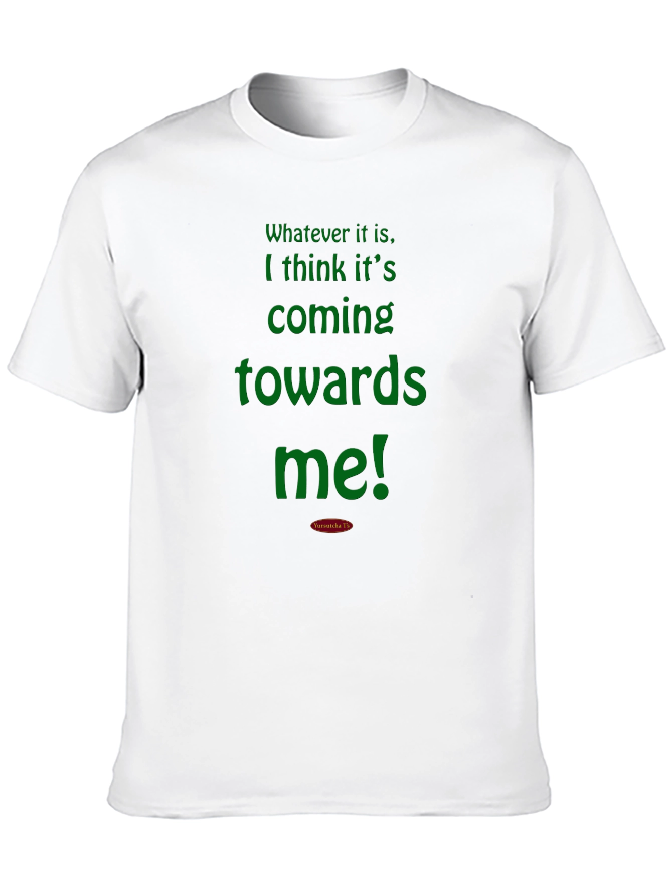 Humorous Graphic Tee - Coming Towards Me