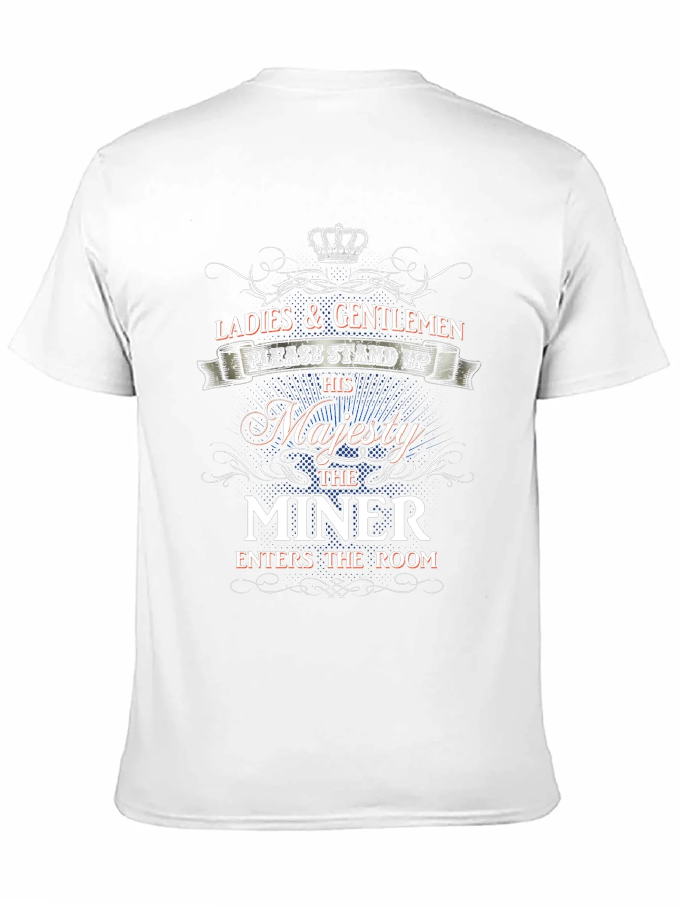 His Majesty the Miner T-Shirt
