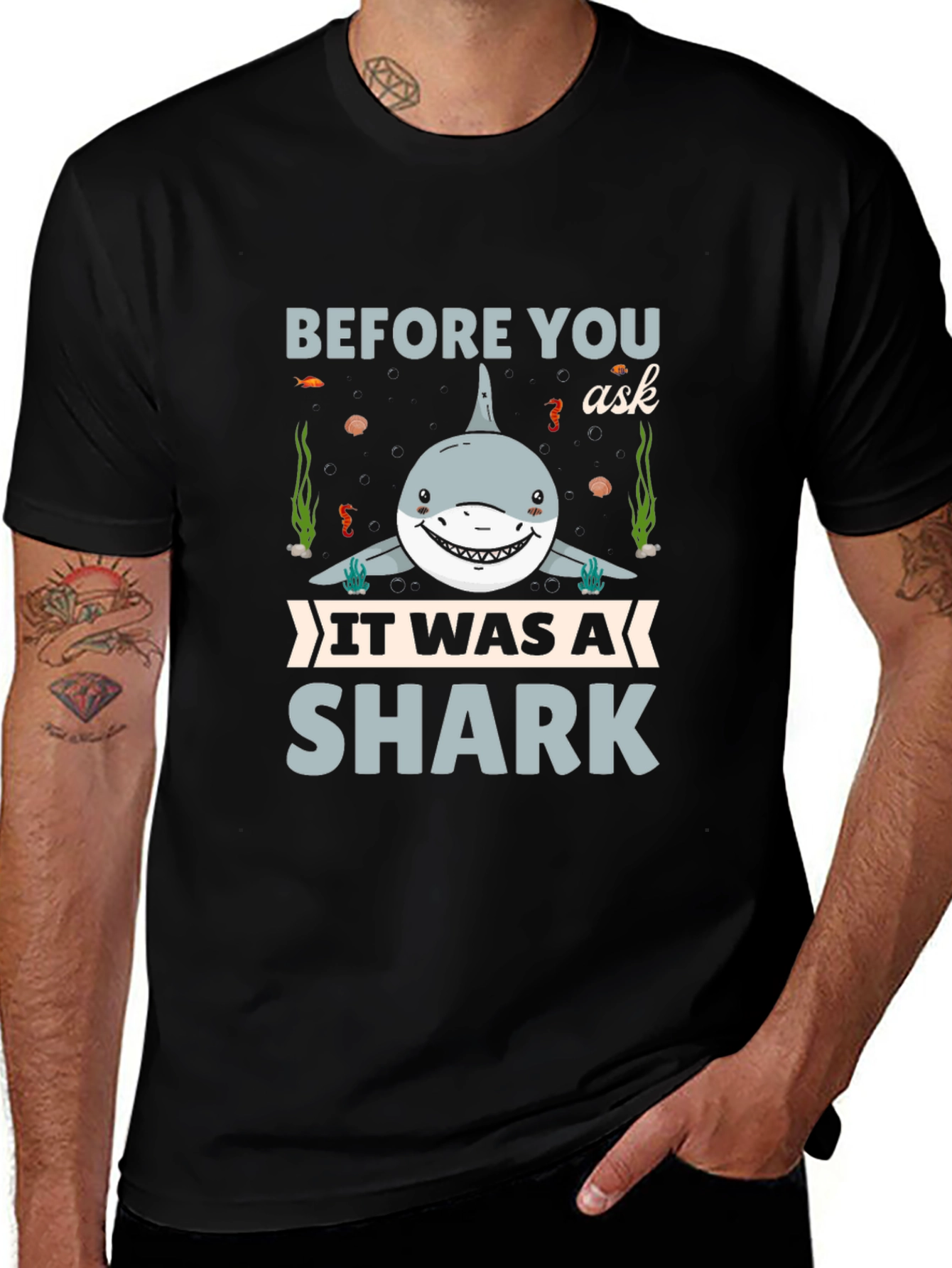 Before You Ask It Was A Shark T-Shirt
