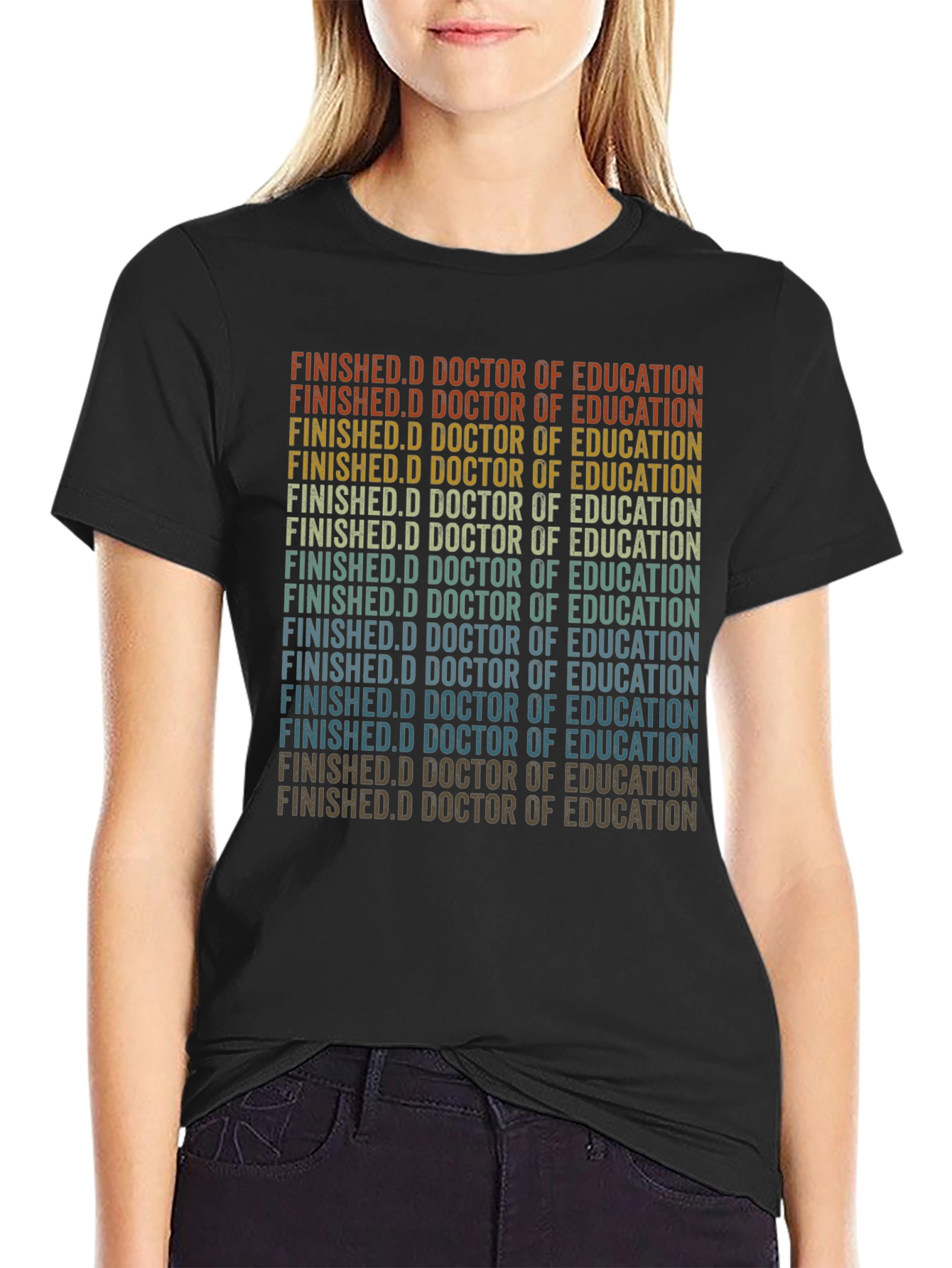 Finished Doctorate of Education Grad T-Shirt