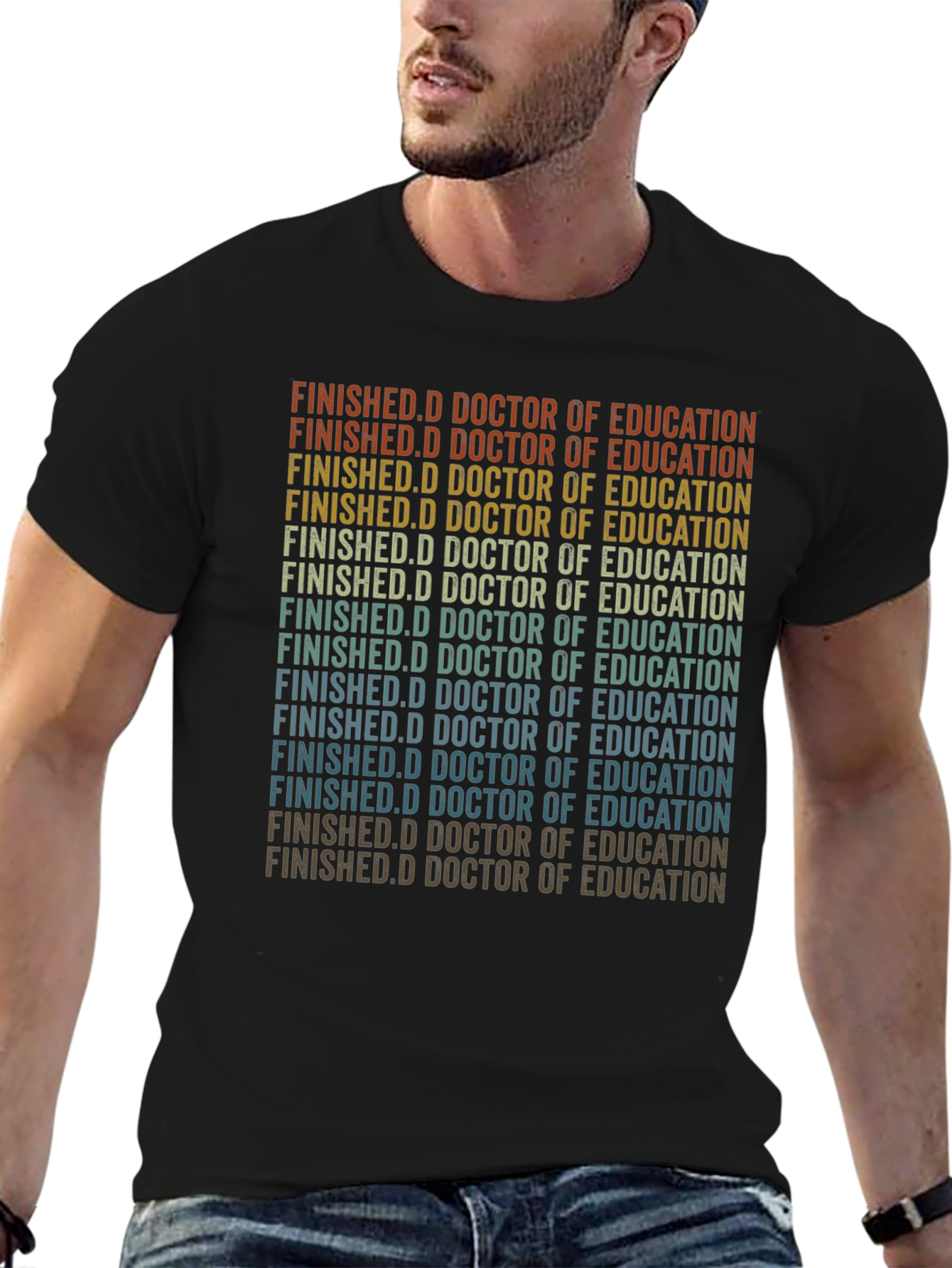 Finished Doctorate of Education Grad T-Shirt