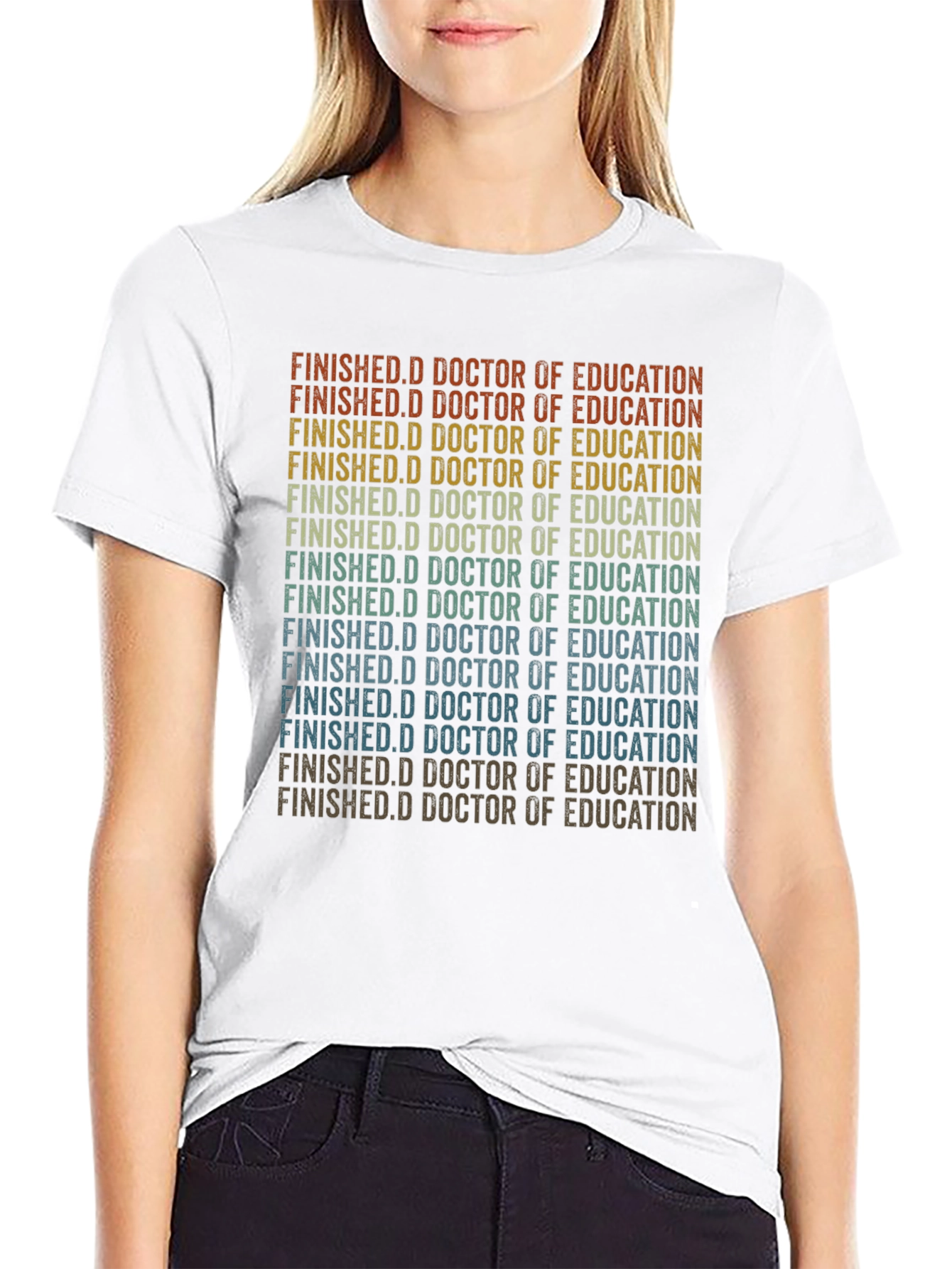 Finished Doctorate of Education Grad T-Shirt