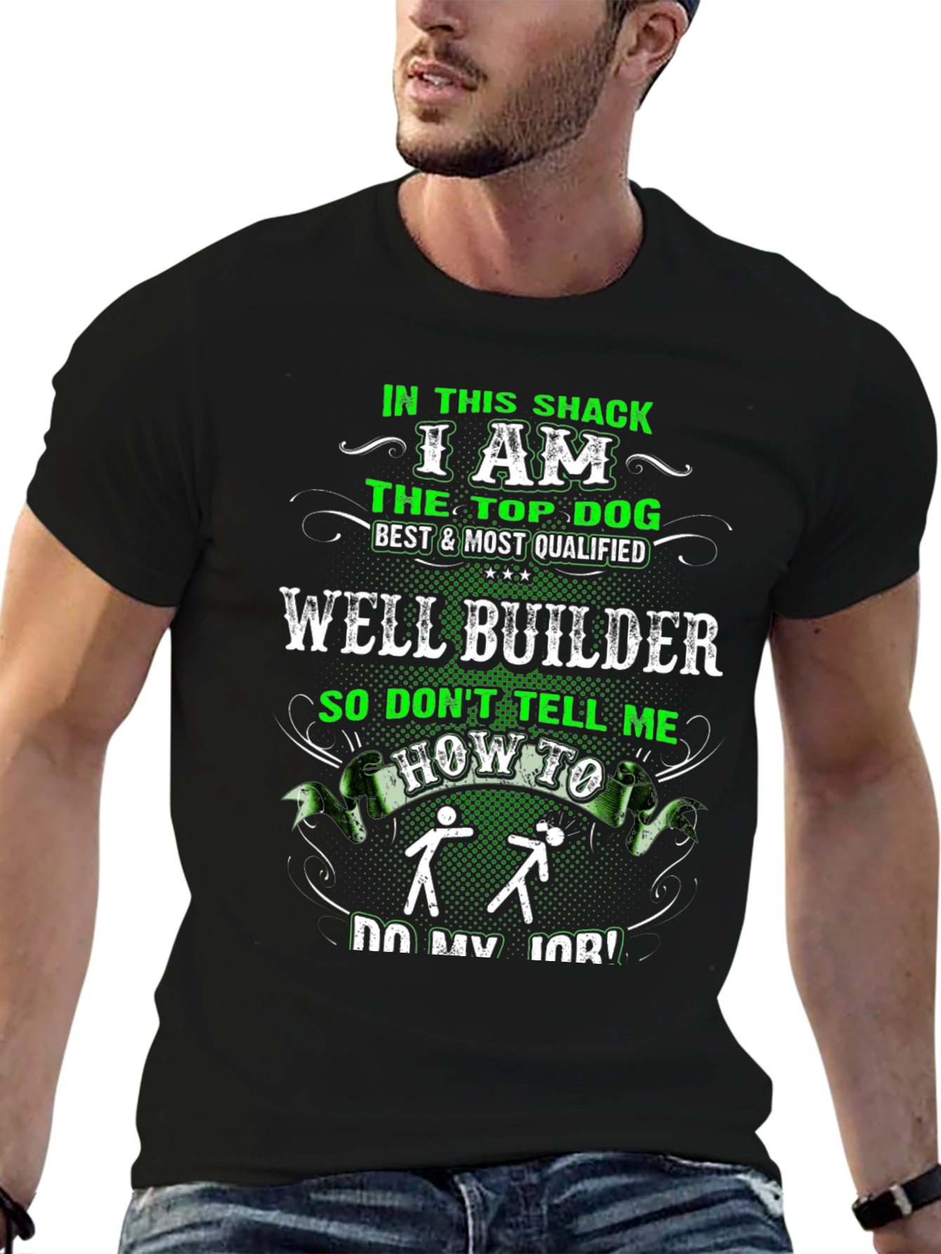Well Builder T-Shirt: Top Dog Best & Qualified
