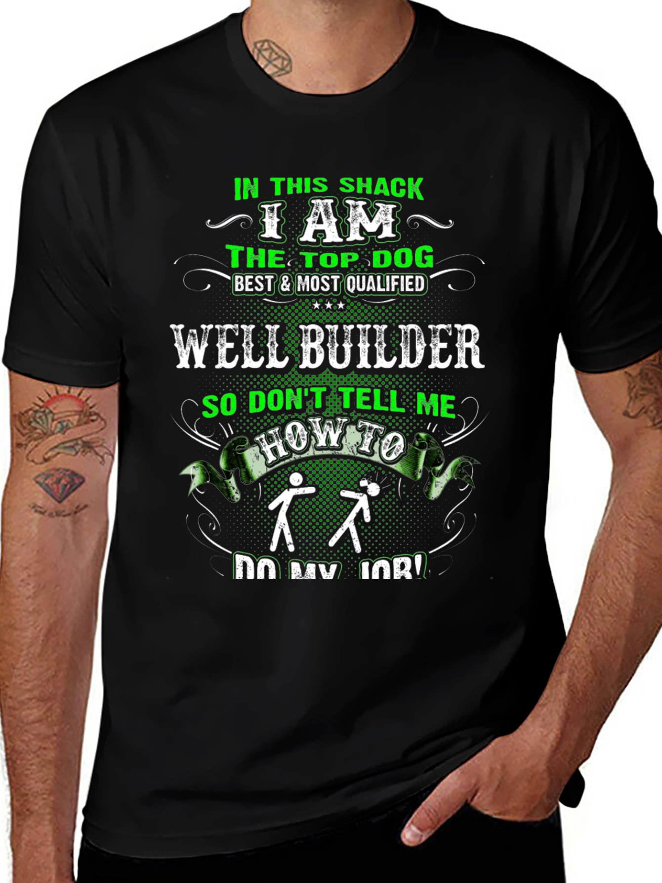 Well Builder T-Shirt: Top Dog Best & Qualified