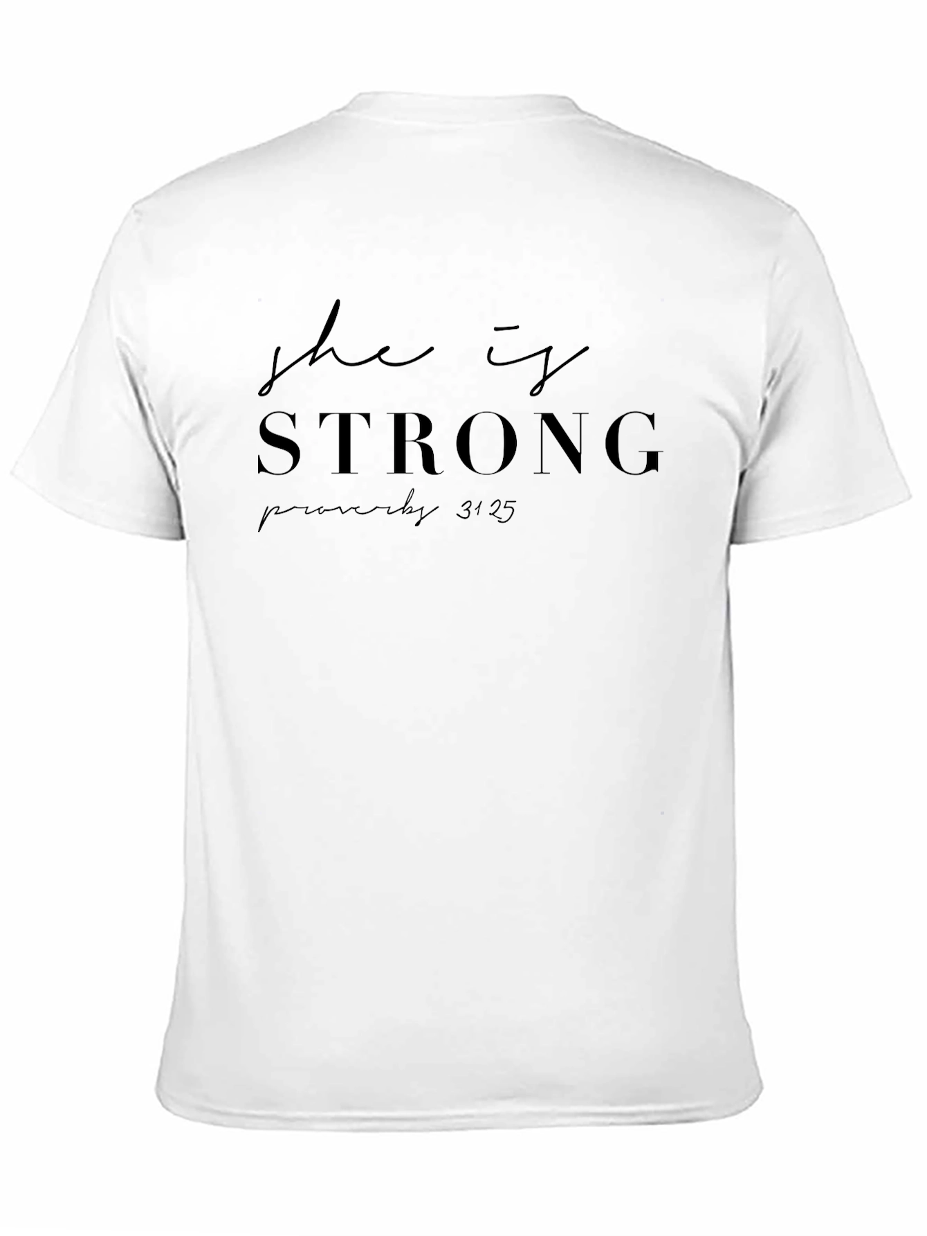She is Strong Proverbs 31:25 Black Tee