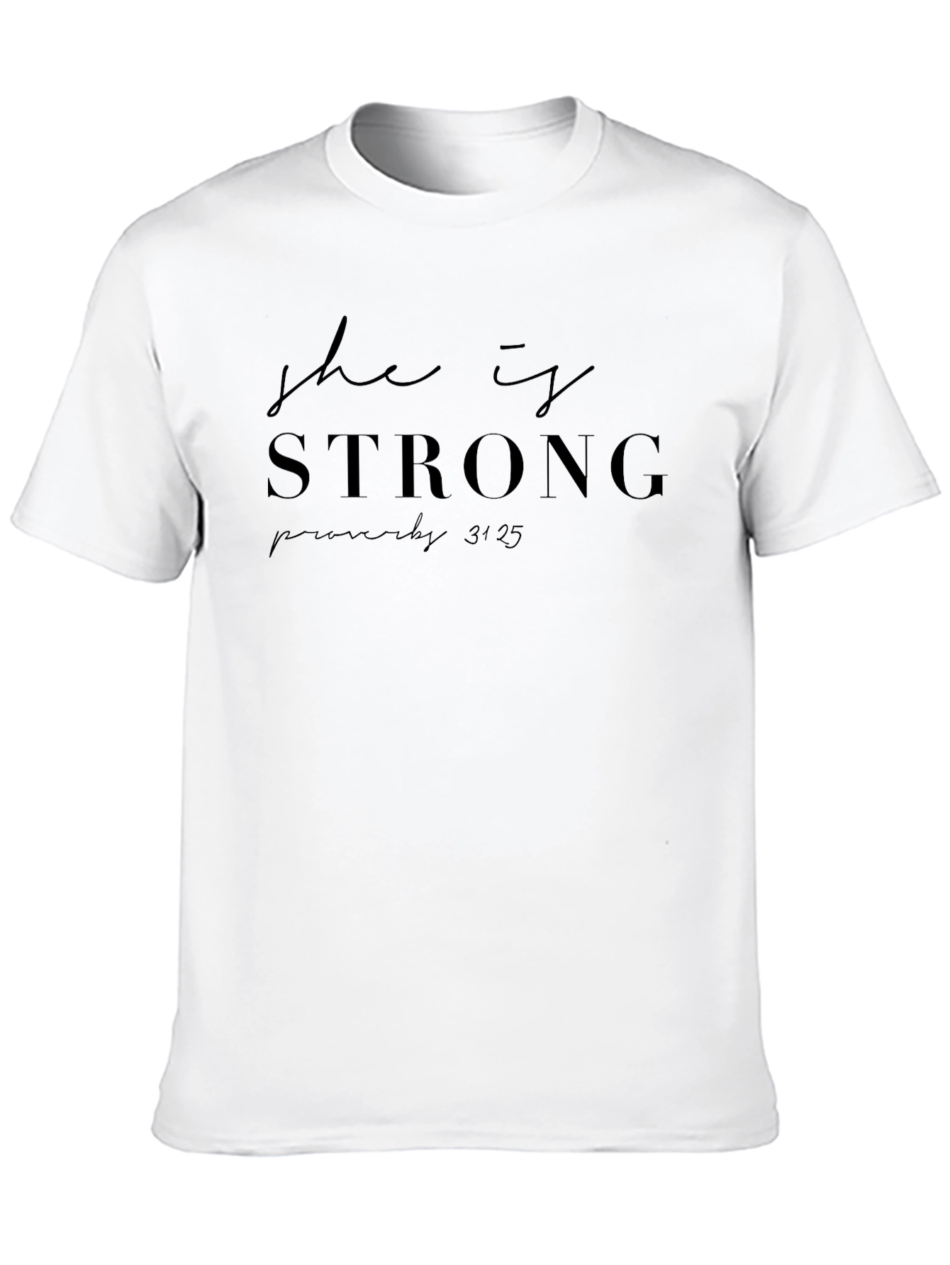 She is Strong Proverbs 31:25 Black Tee