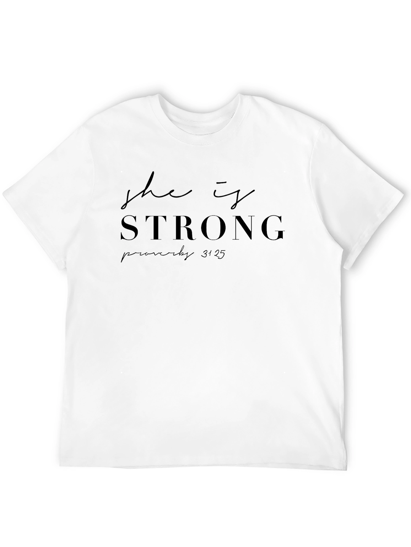 She is Strong Proverbs 31:25 Black Tee
