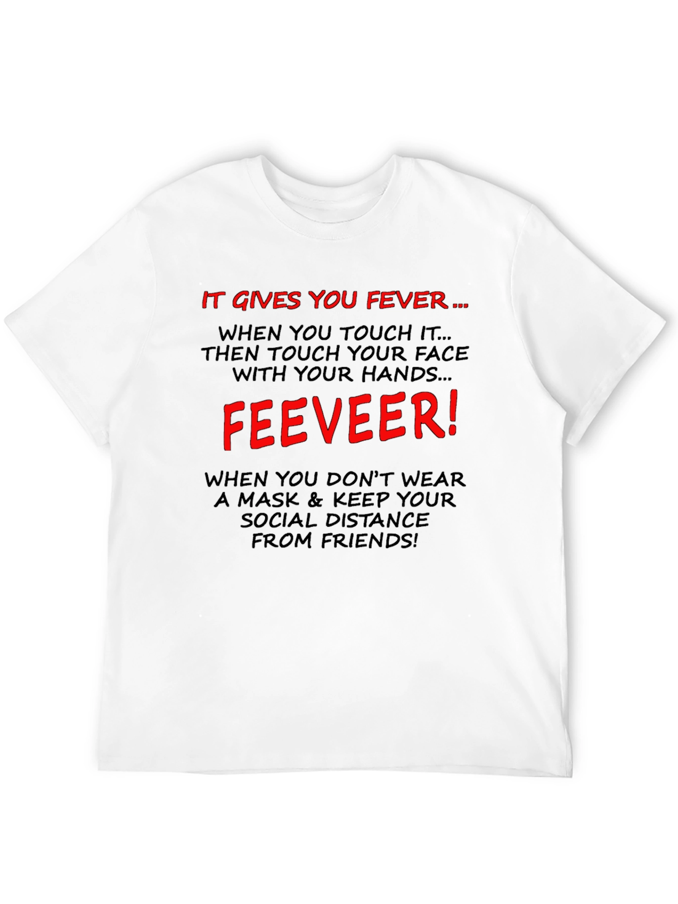 It Gives You Fever T-Shirt