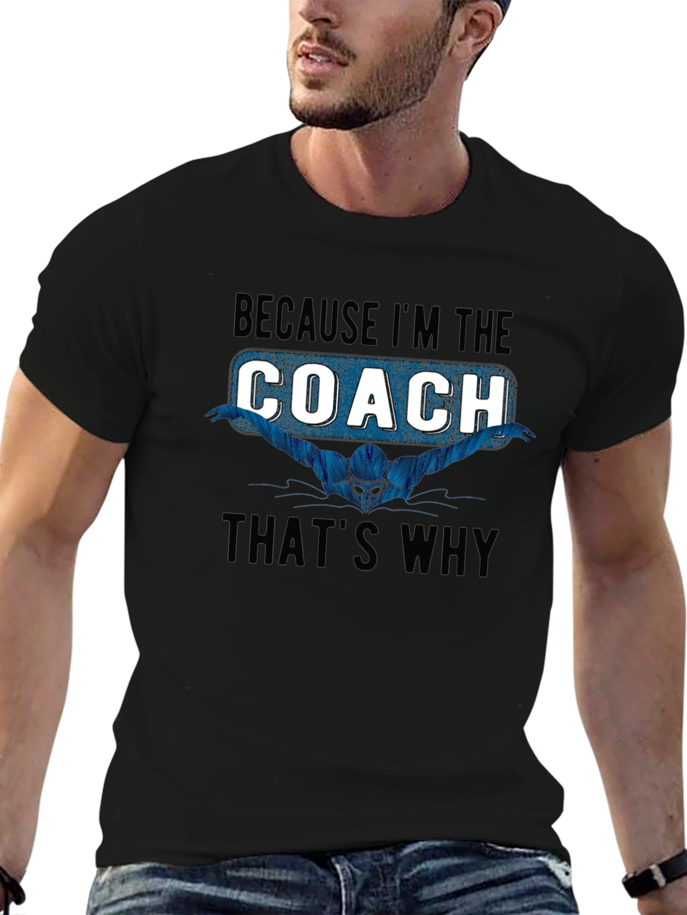 Swim Coach T-Shirt: Because Im the Coach Thats Why