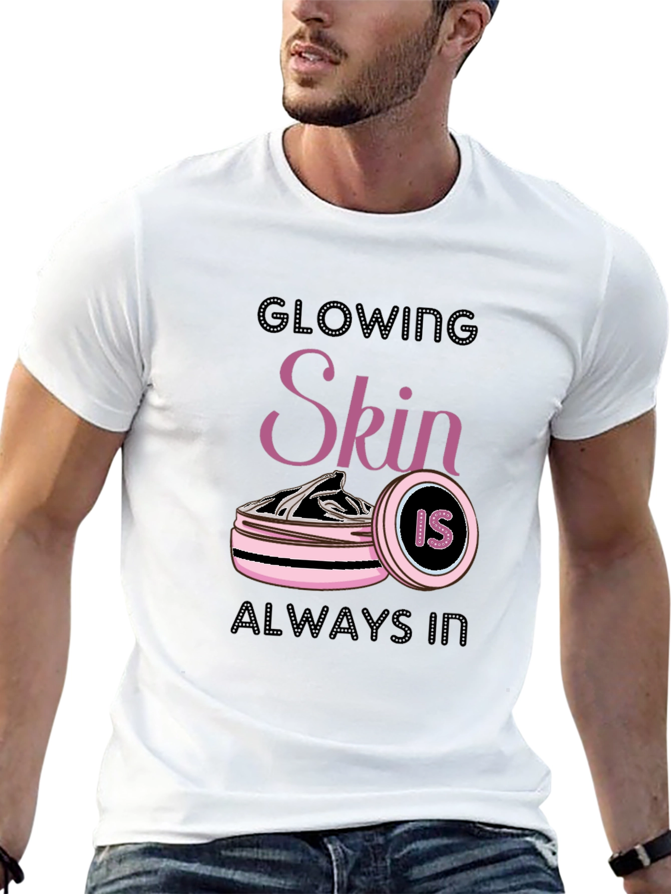 Glowing Skin Is Always In T-Shirt