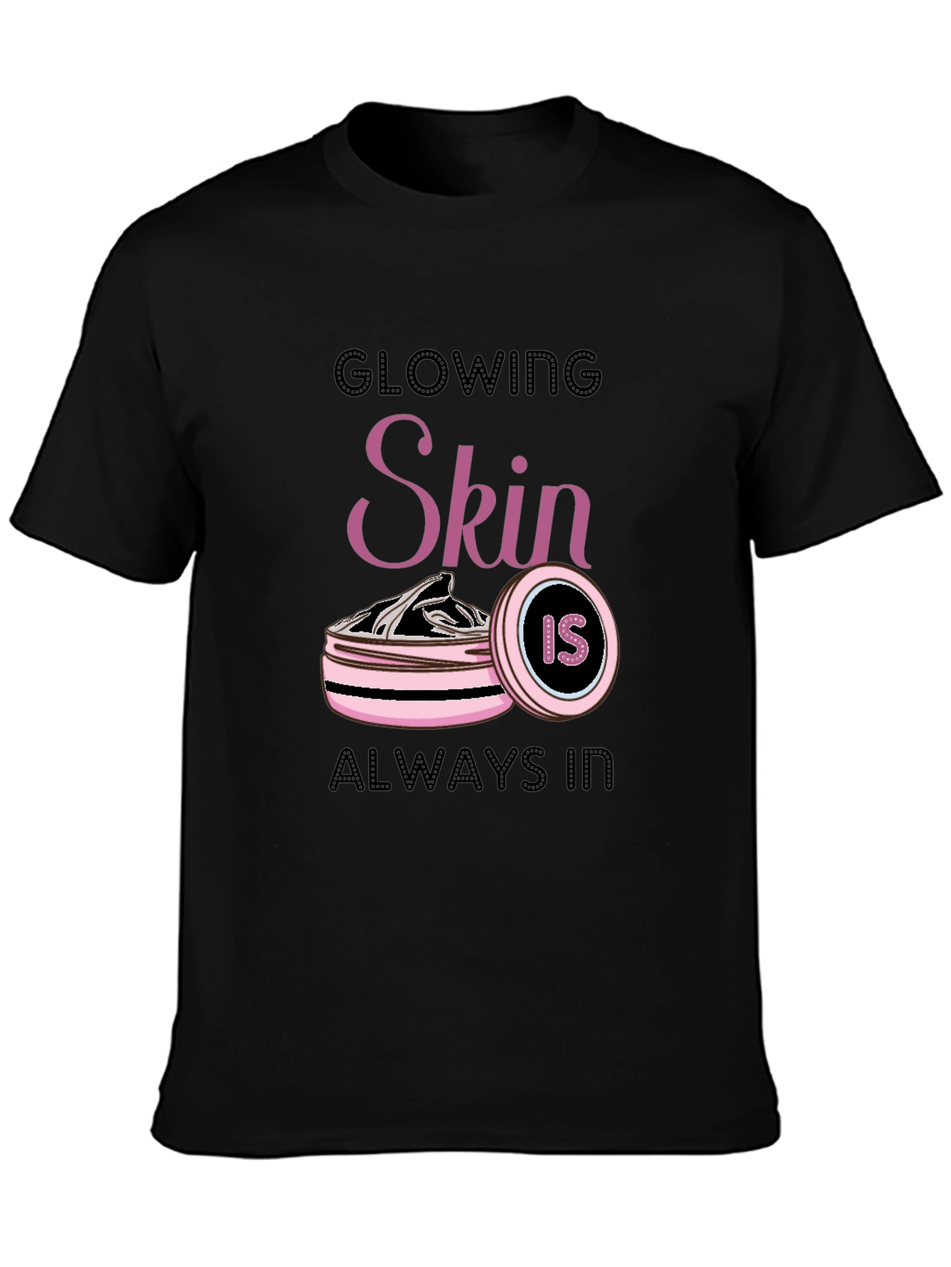 Glowing Skin Is Always In T-Shirt