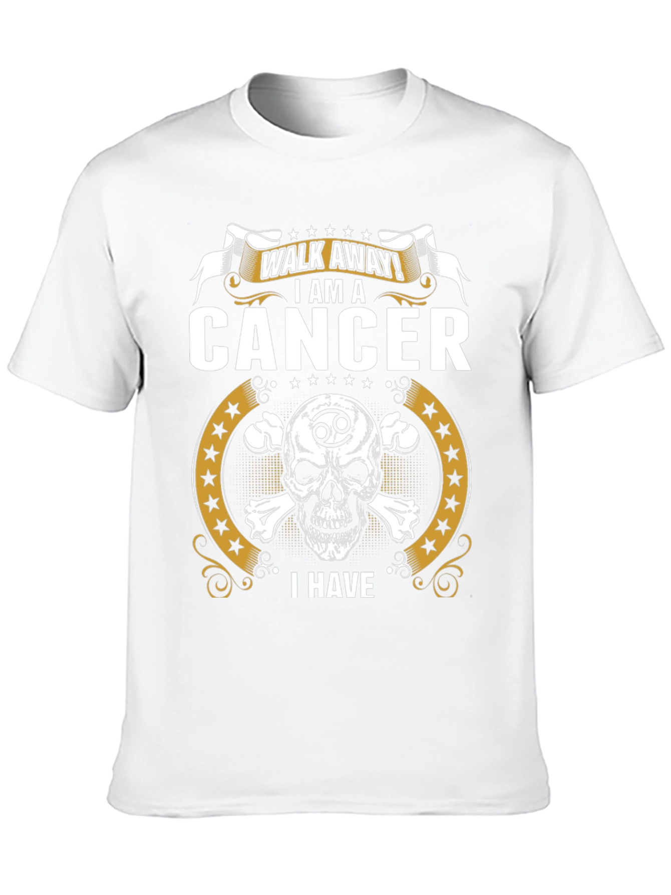 Walk Away! I Am a Cancer T-Shirt
