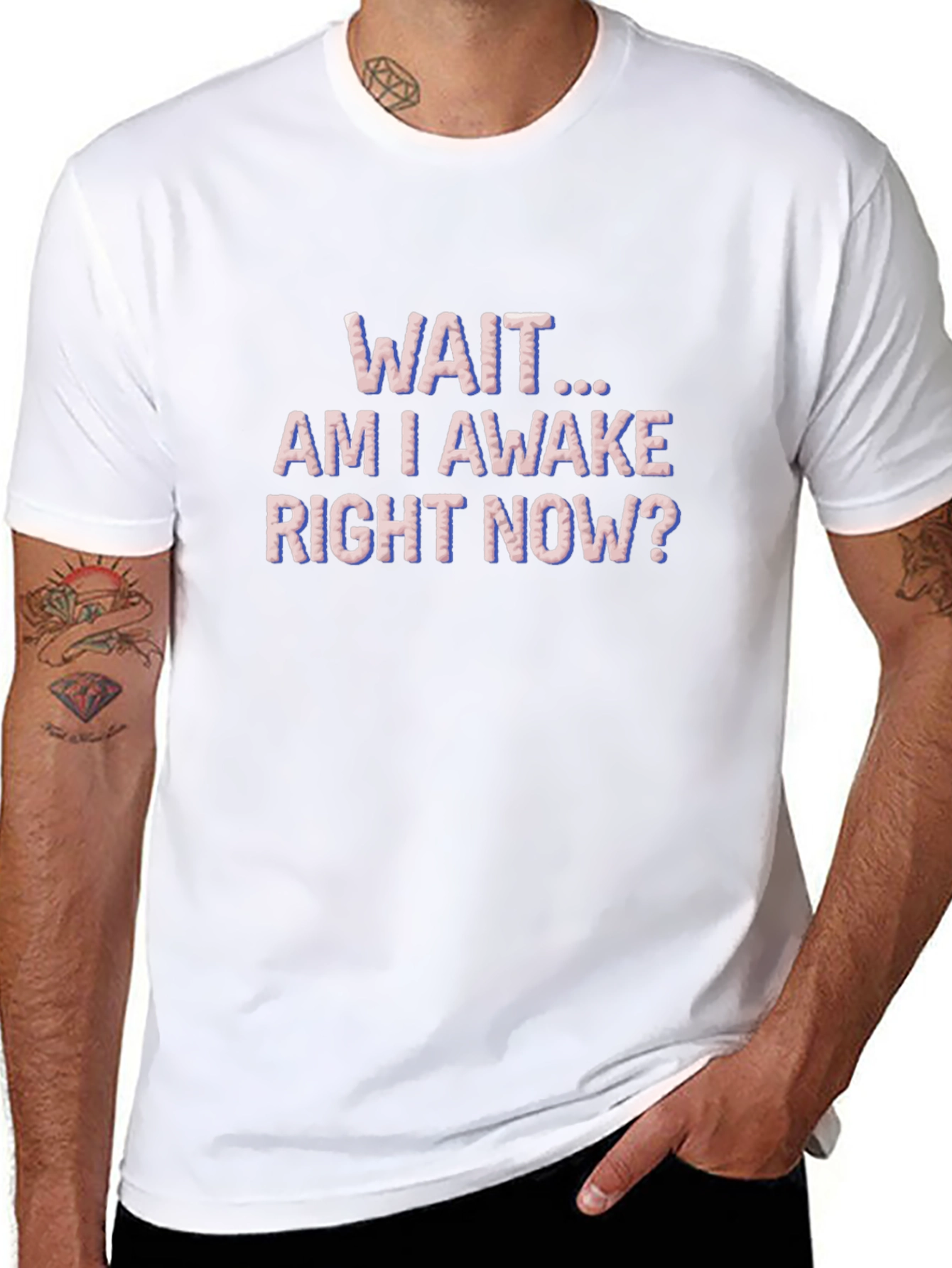 Wait Am I Awake T-Shirt Funny Graphic Tee