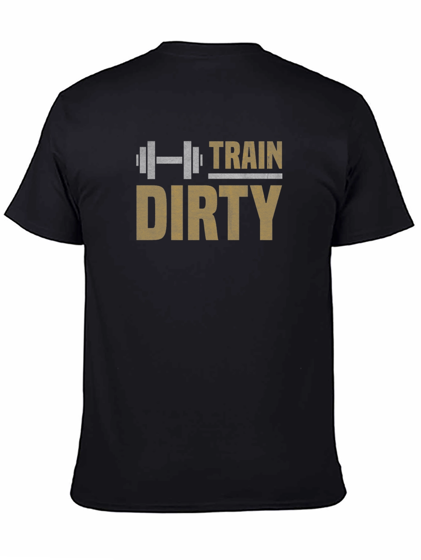 Train Dirty Graphic T-Shirt - Fitness Apparel