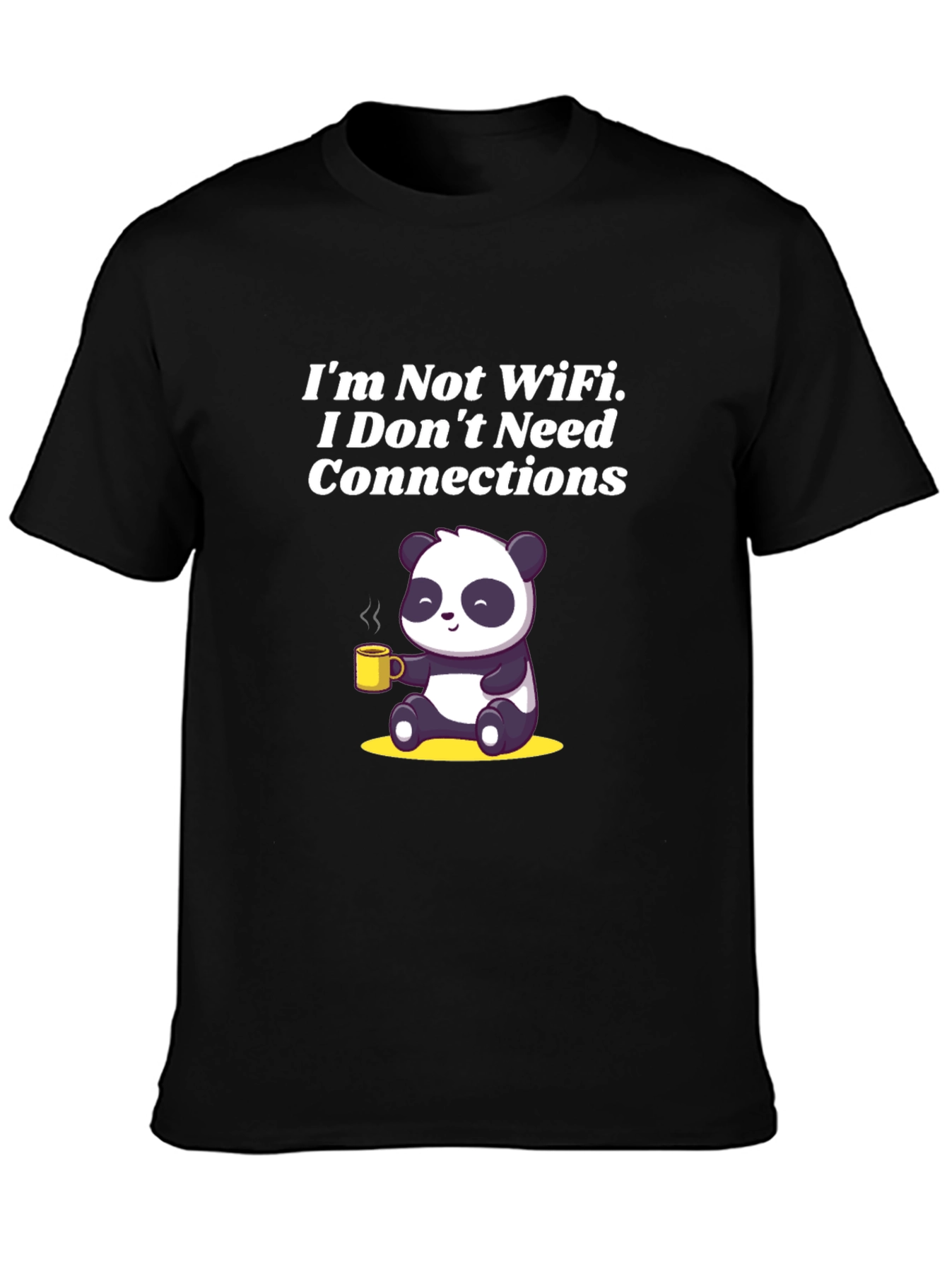 Im Not WiFi Panda Graphic T-Shirt