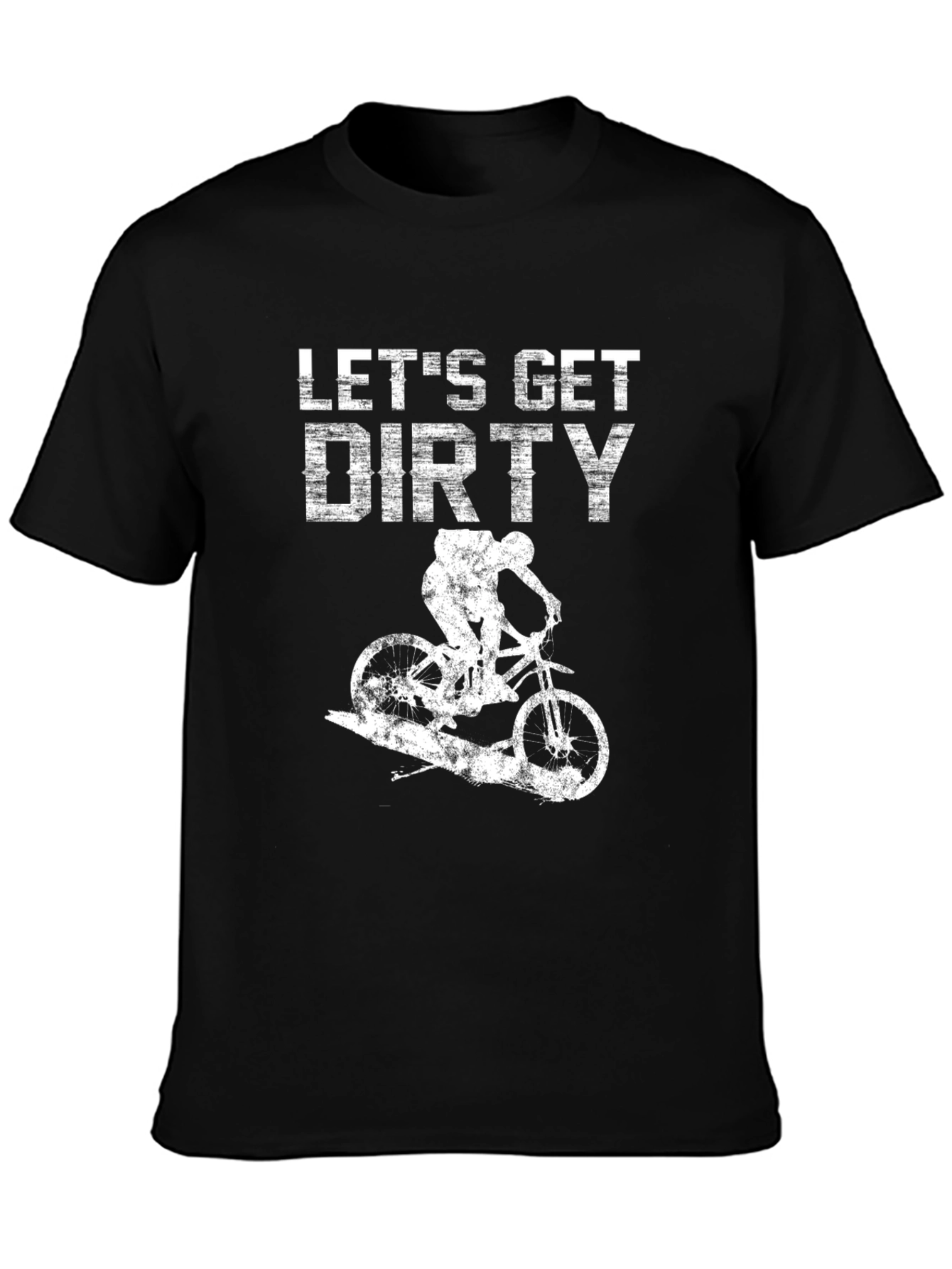 Lets Get Dirty Mountain Biking T-Shirt