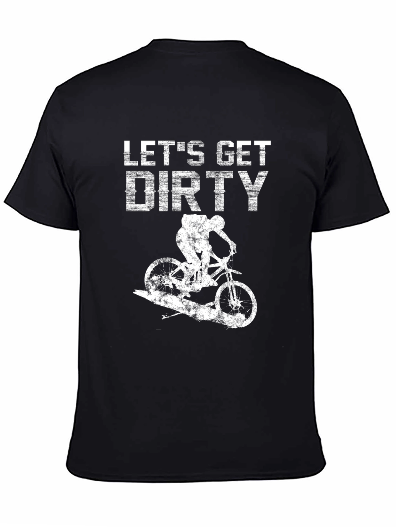 Lets Get Dirty Mountain Biking T-Shirt