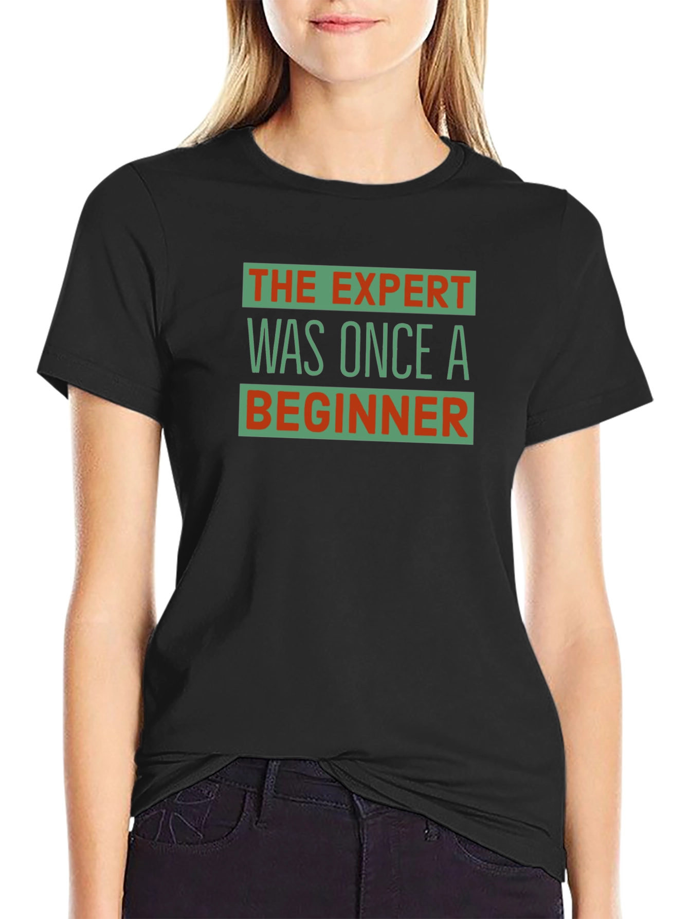The Expert Was Once a Beginner Graphic T-Shirt