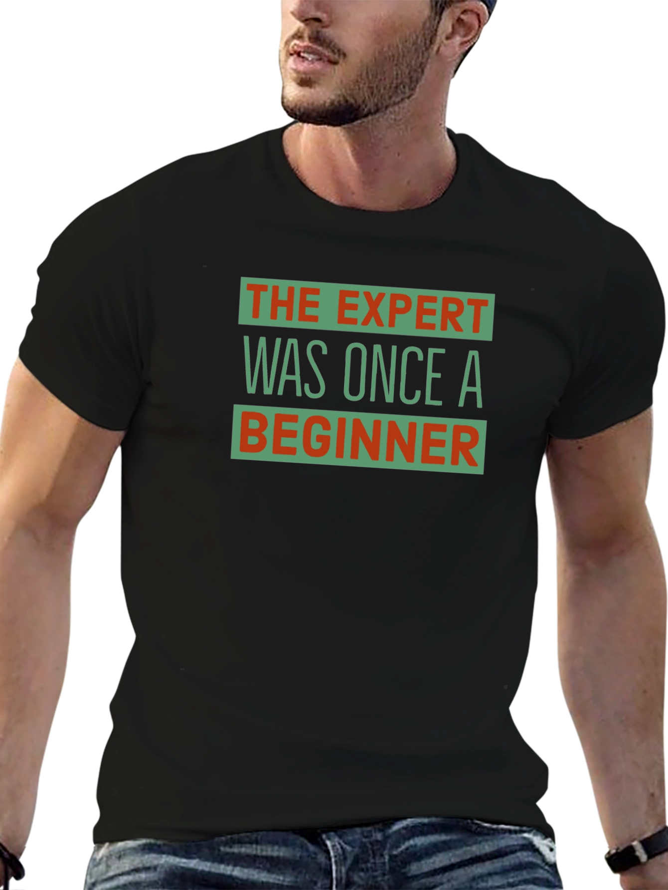 The Expert Was Once a Beginner Graphic T-Shirt