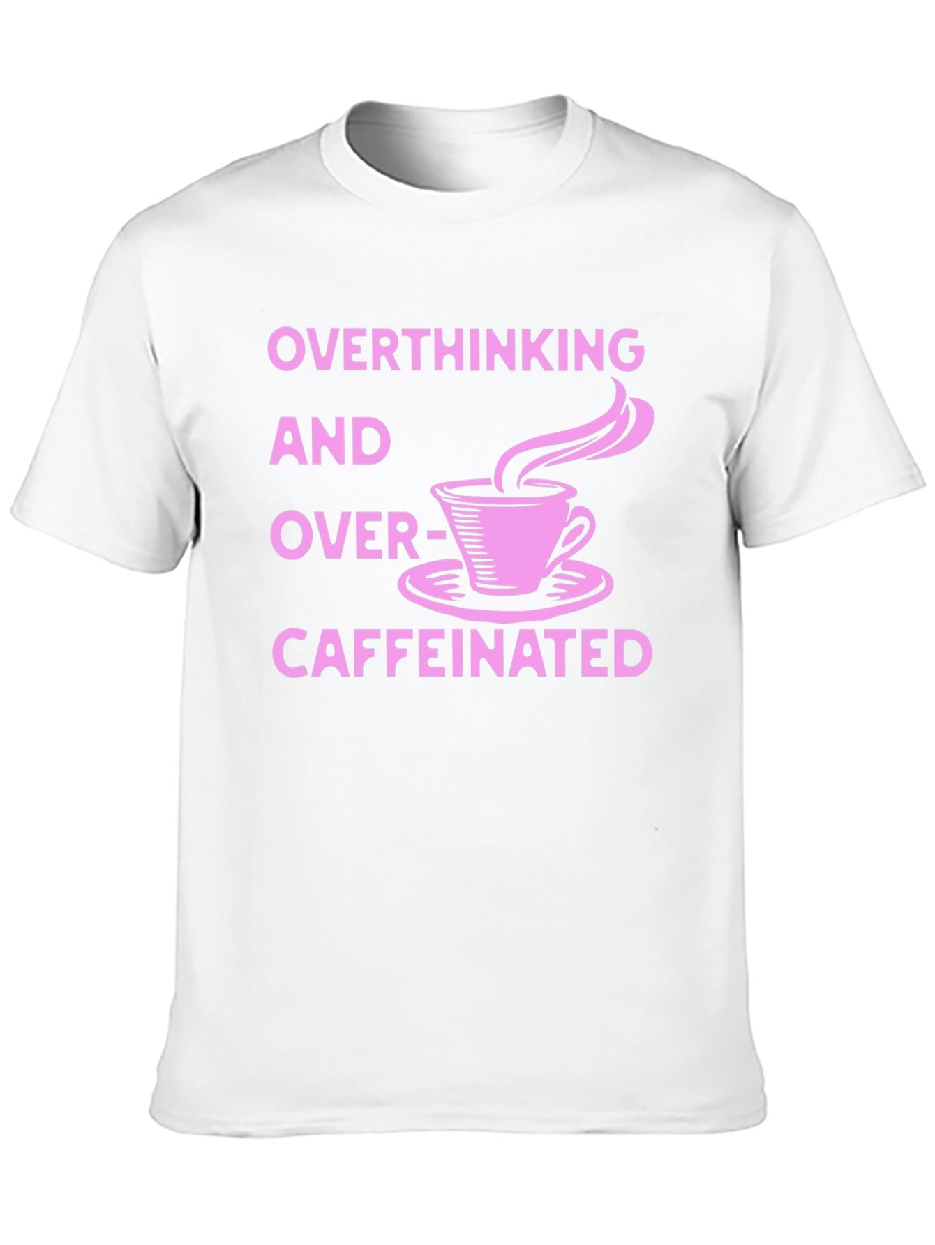 Overthinking & Over-Caffeinated Graphic T-Shirt