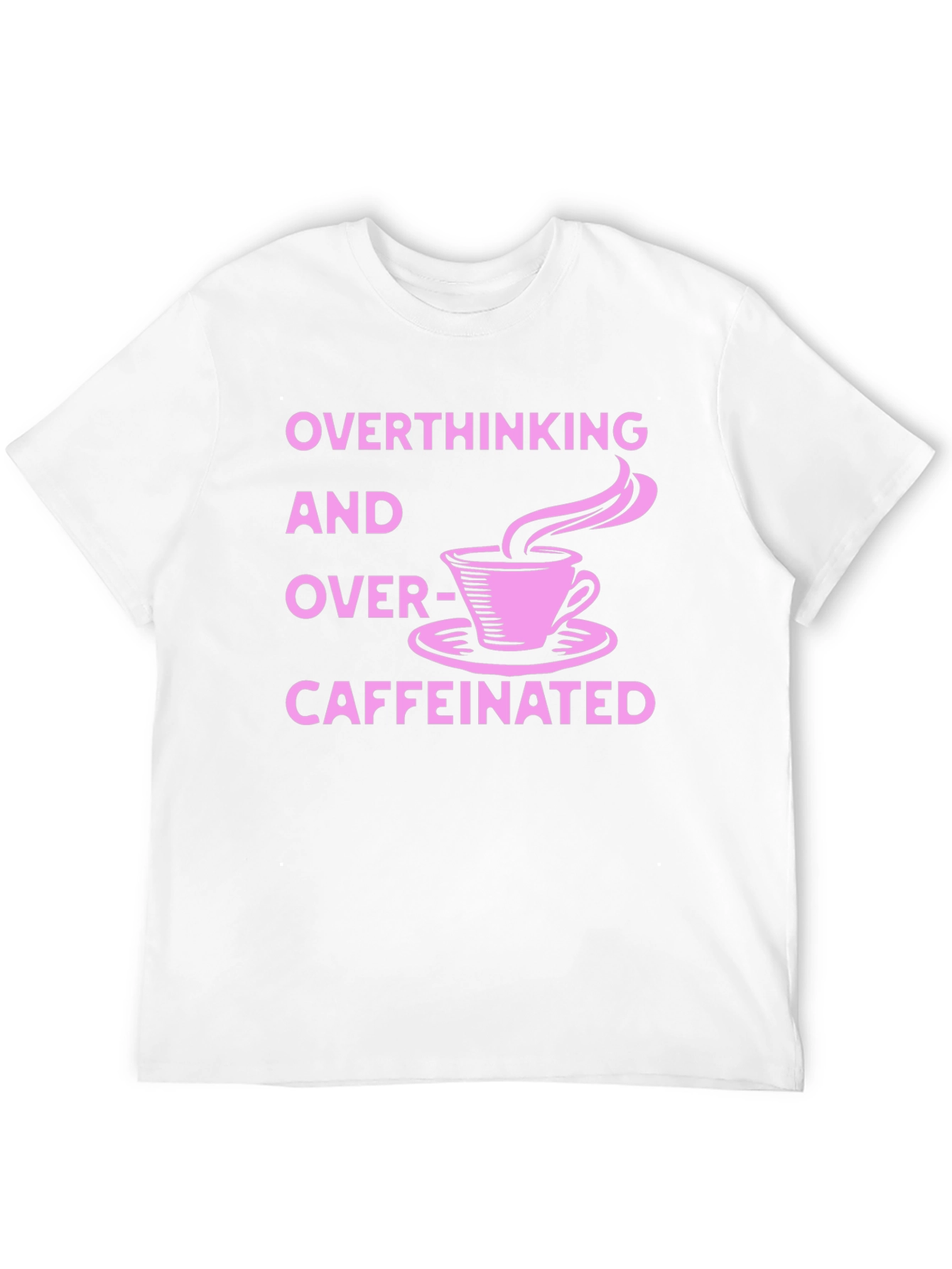 Overthinking & Over-Caffeinated Graphic T-Shirt