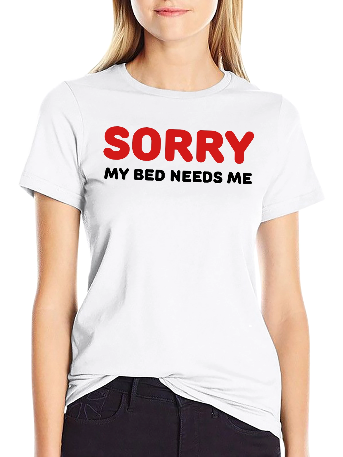 Sorry My Bed Needs Me T-Shirt
