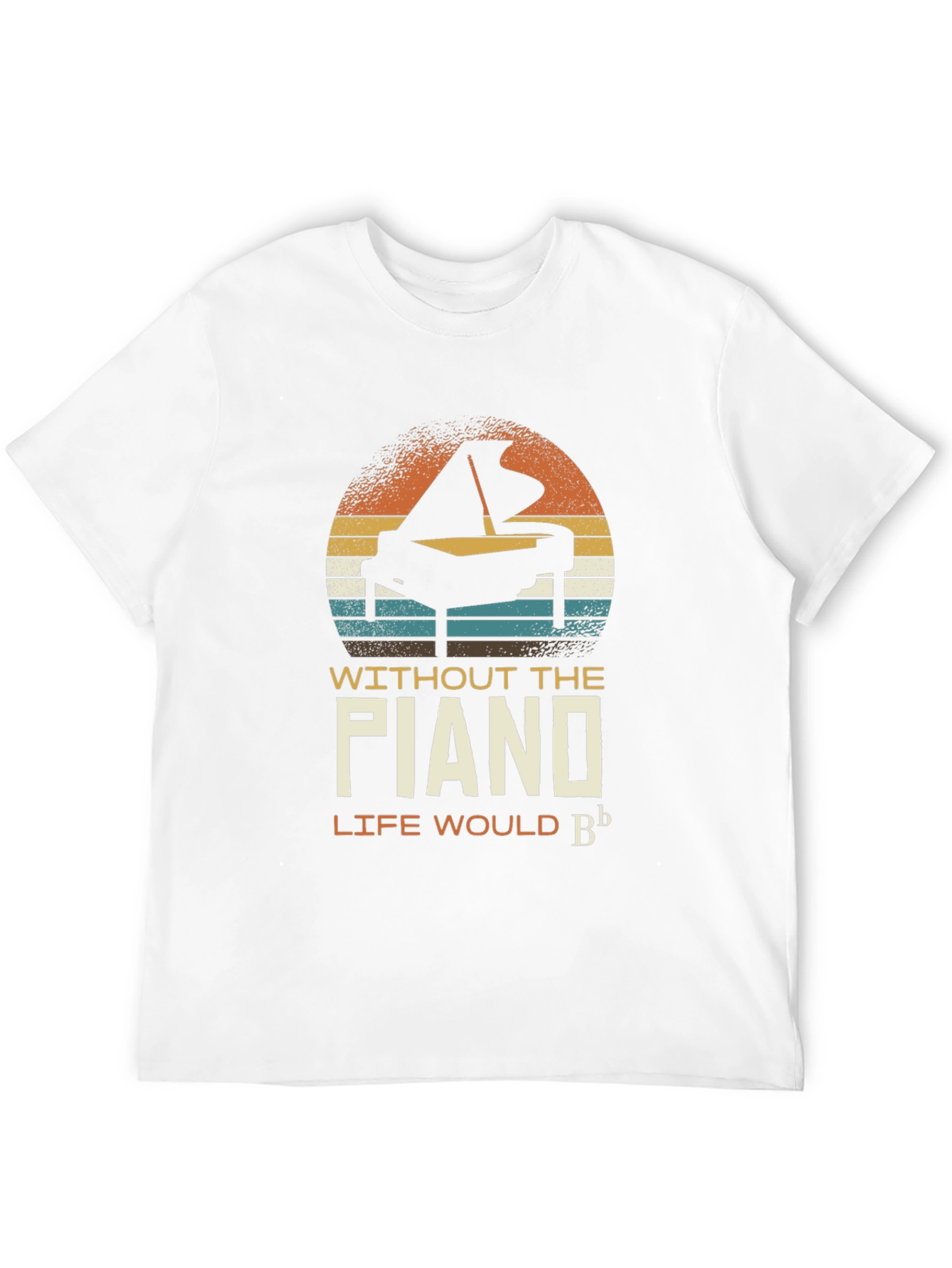 Piano Music T-Shirt - Life Would Be Flat