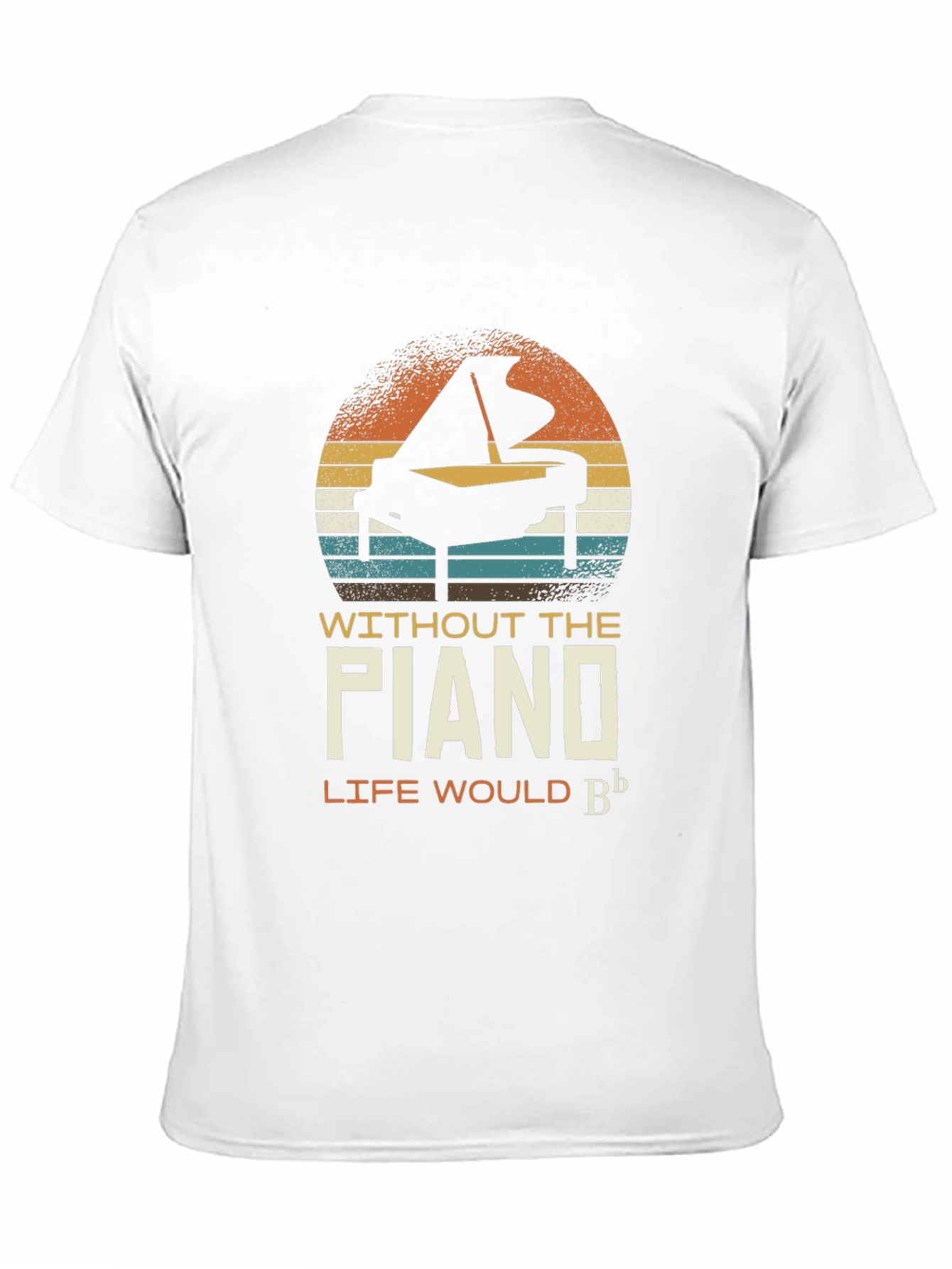 Piano Music T-Shirt - Life Would Be Flat